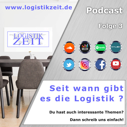 Logistik Zeit Podcast Folge 3 / Seit wann gibt es die Logistik?