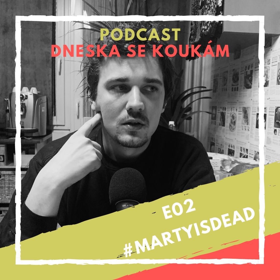 E02 - #Martyisdead