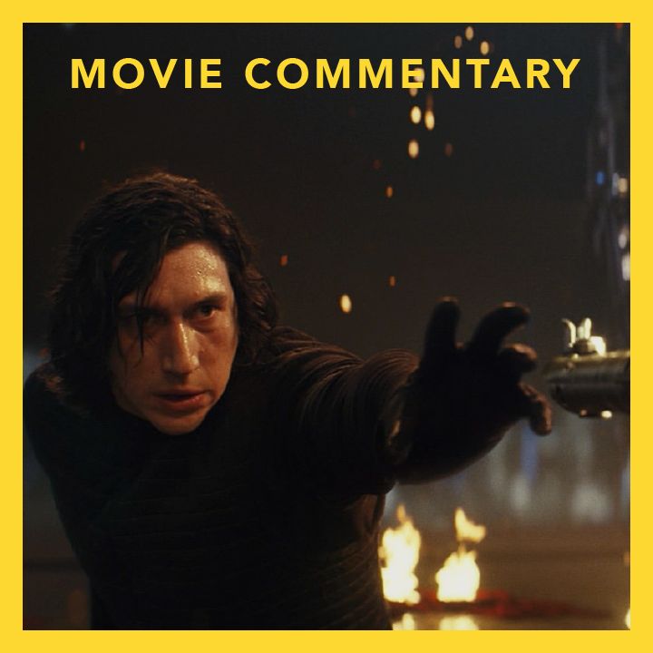 Star Wars: The Last Jedi - Movie Commentary