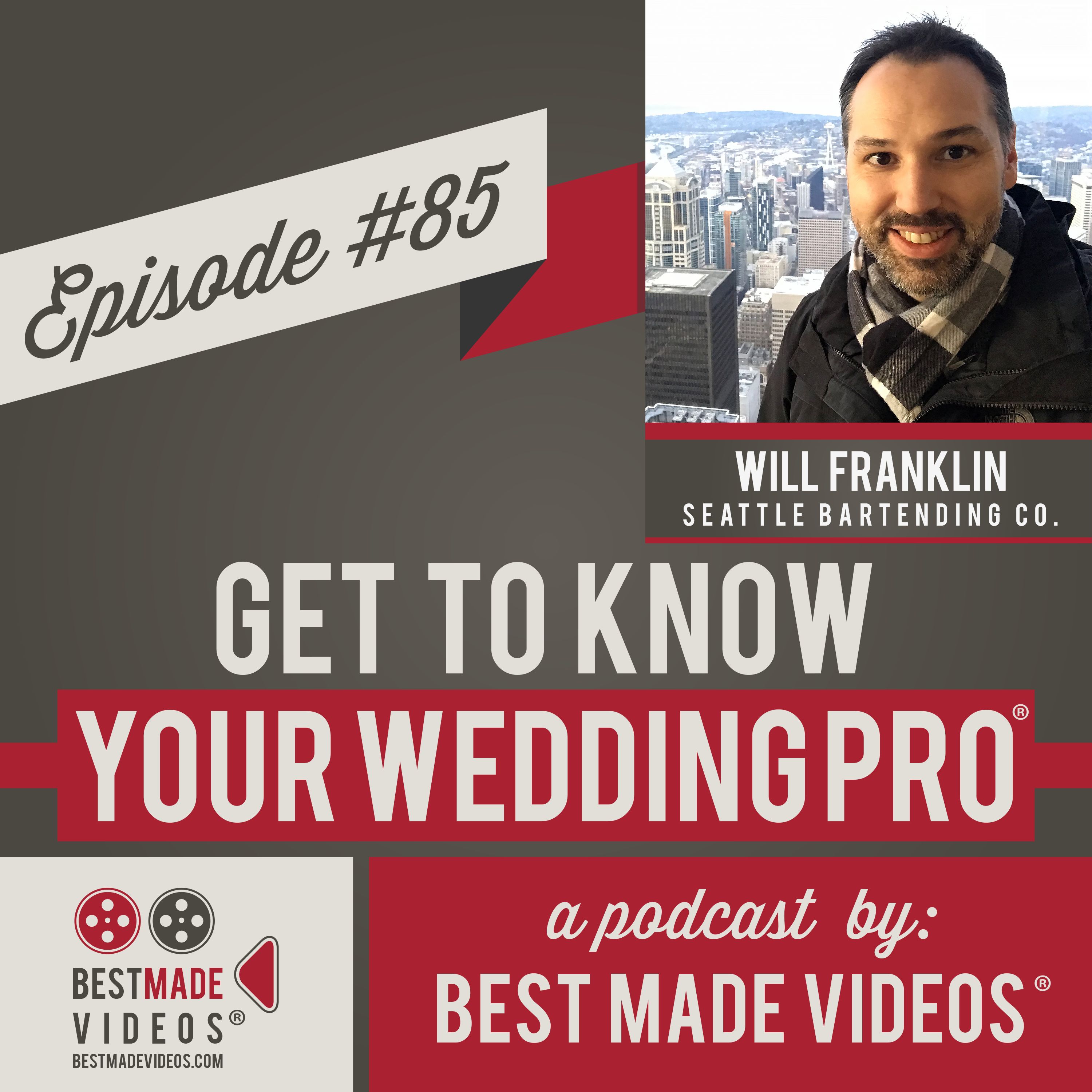 Get to Know Your Wedding Pro - Episode 85 (Will Franklin, Seattle Bartending Company)