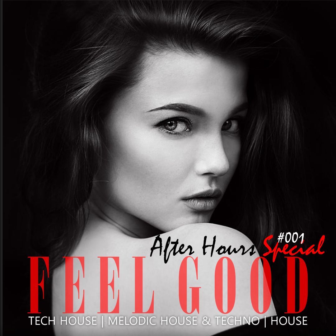 Feel Good After Hours #001 - 2 Hour House Set