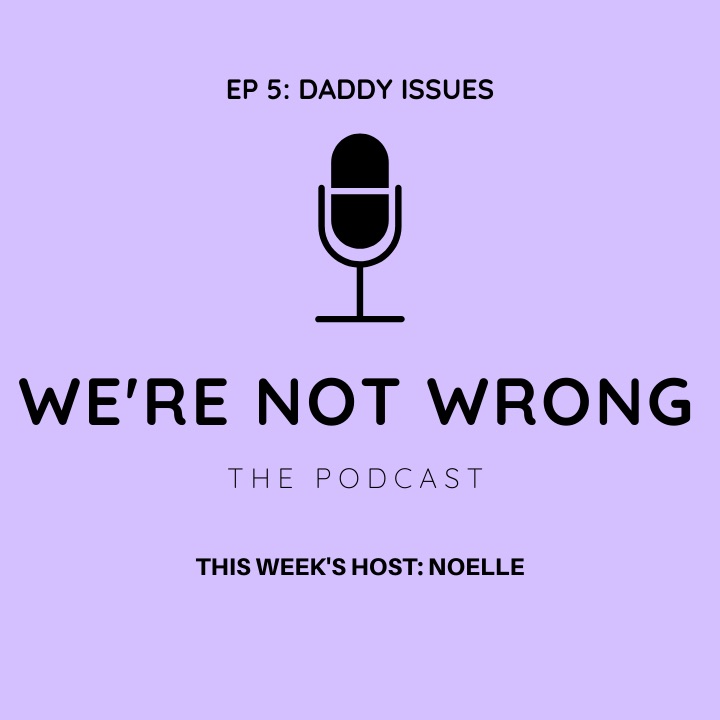 EP 5. DADDY ISSUES