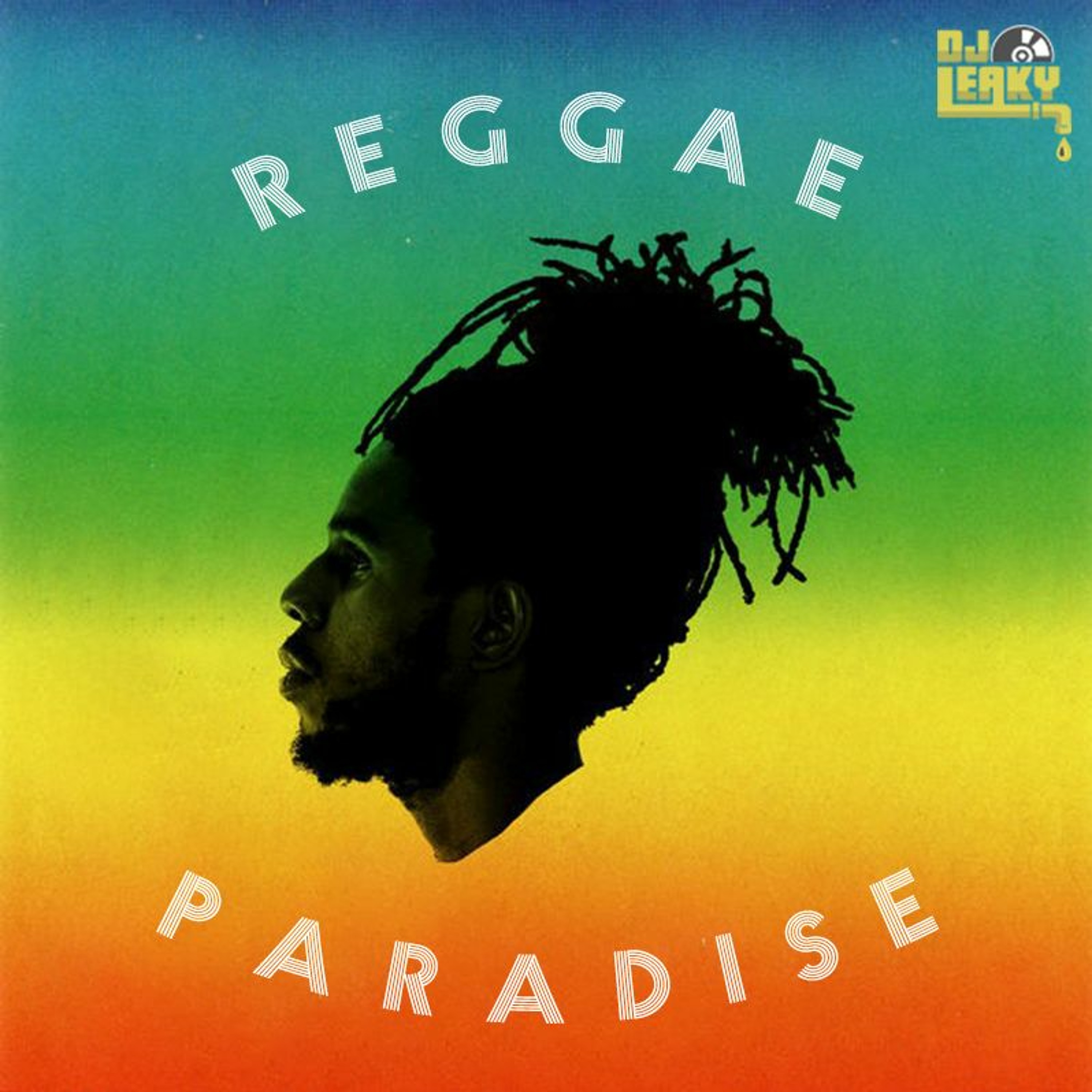 #ReggaeParadise - DJ Leaky @losleaky