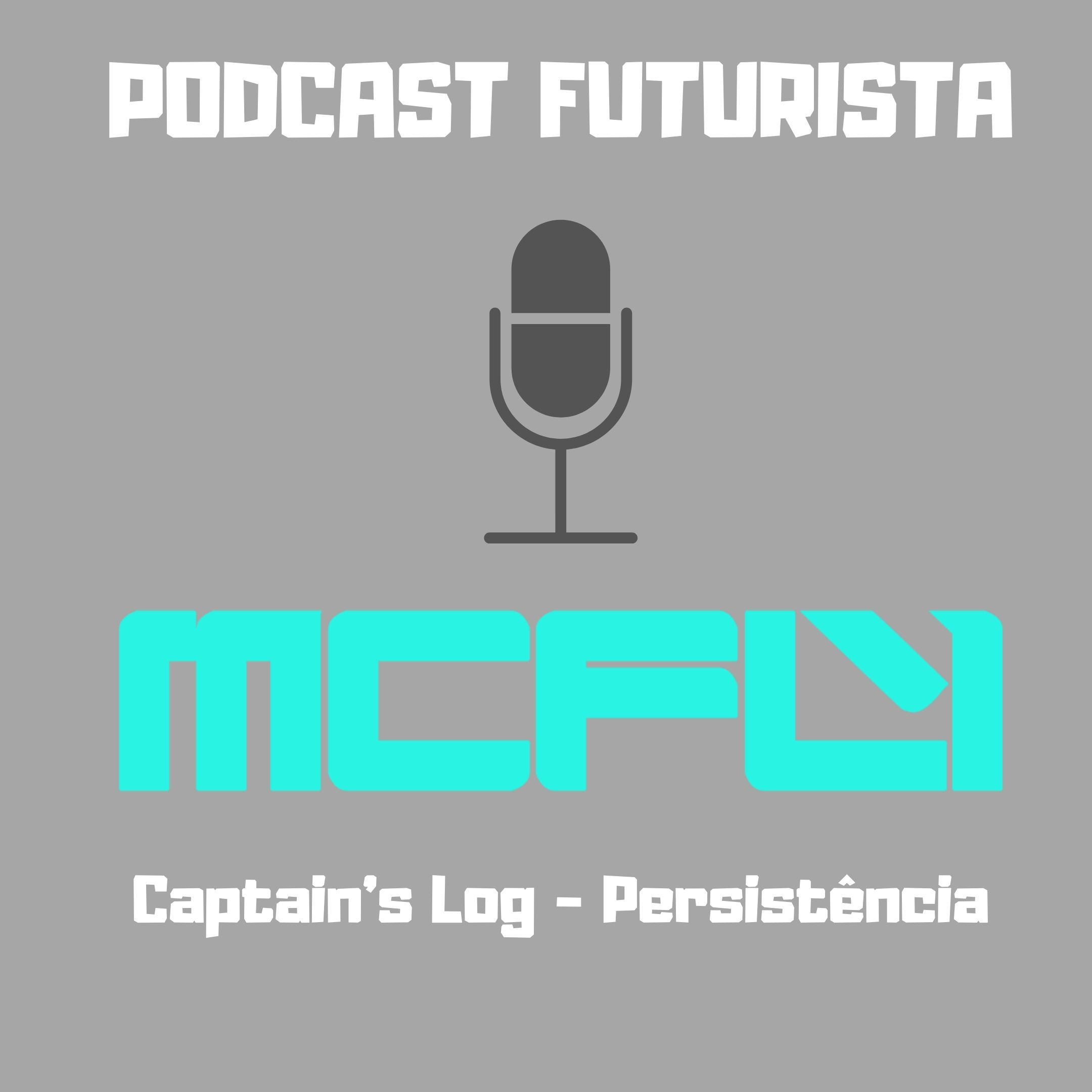 Podcast #21 - Captain's Log - Persistência