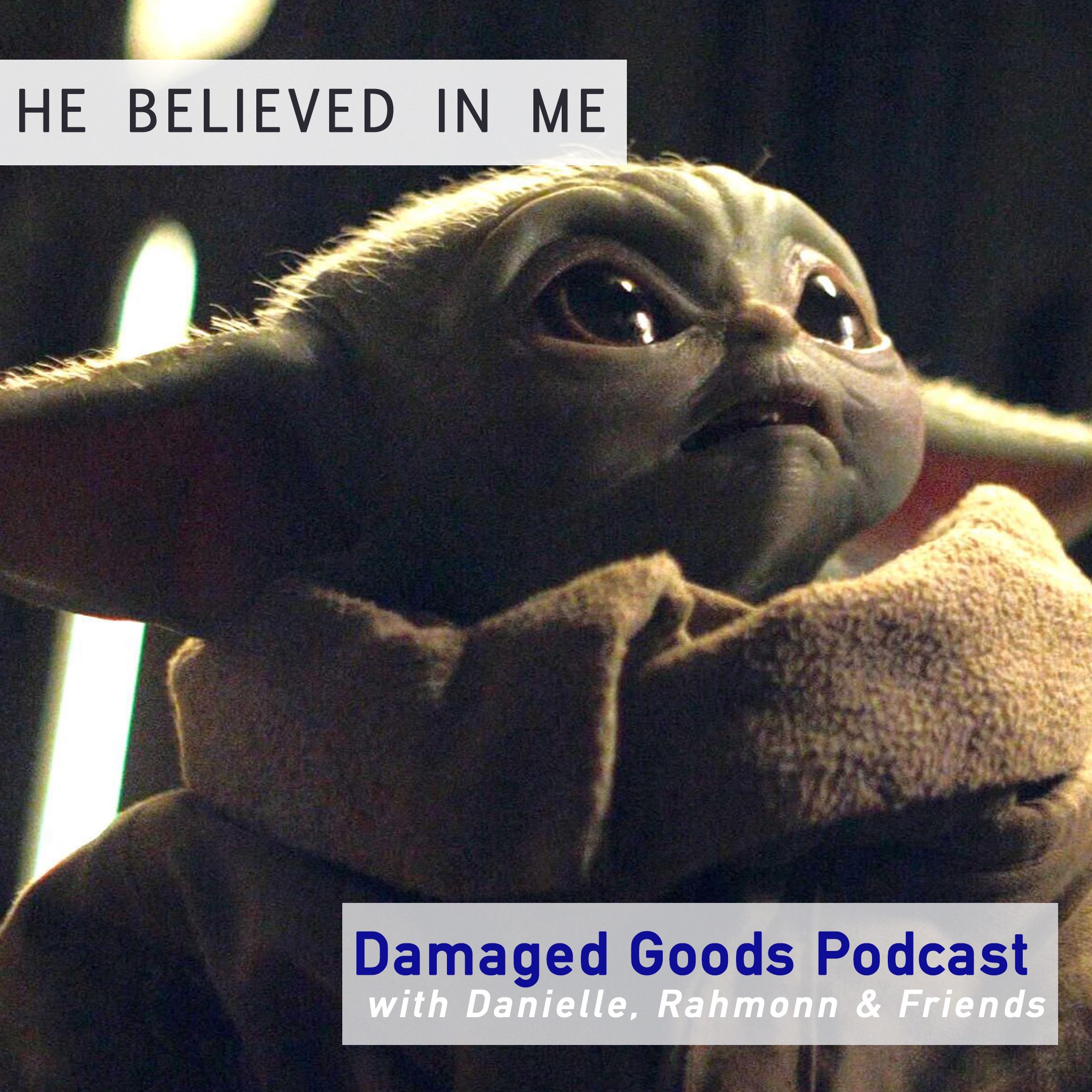 Ep 70 He Believed in Me