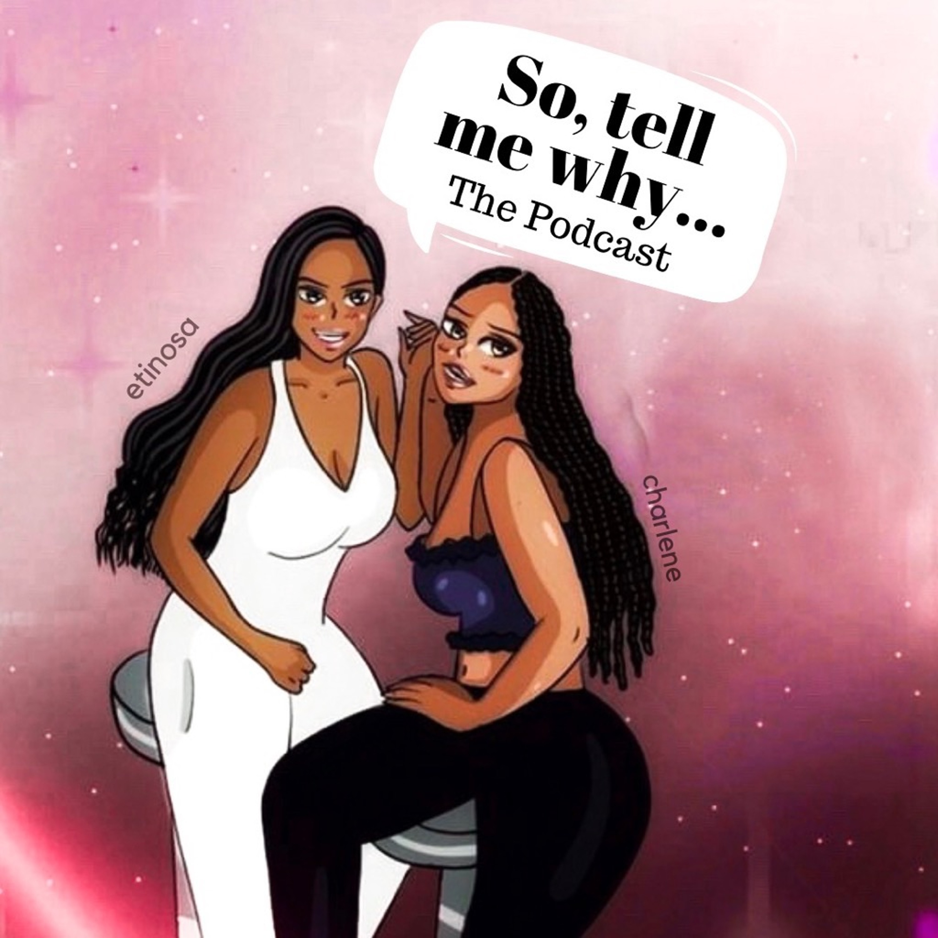 So Tell Me Why:  The Podcast