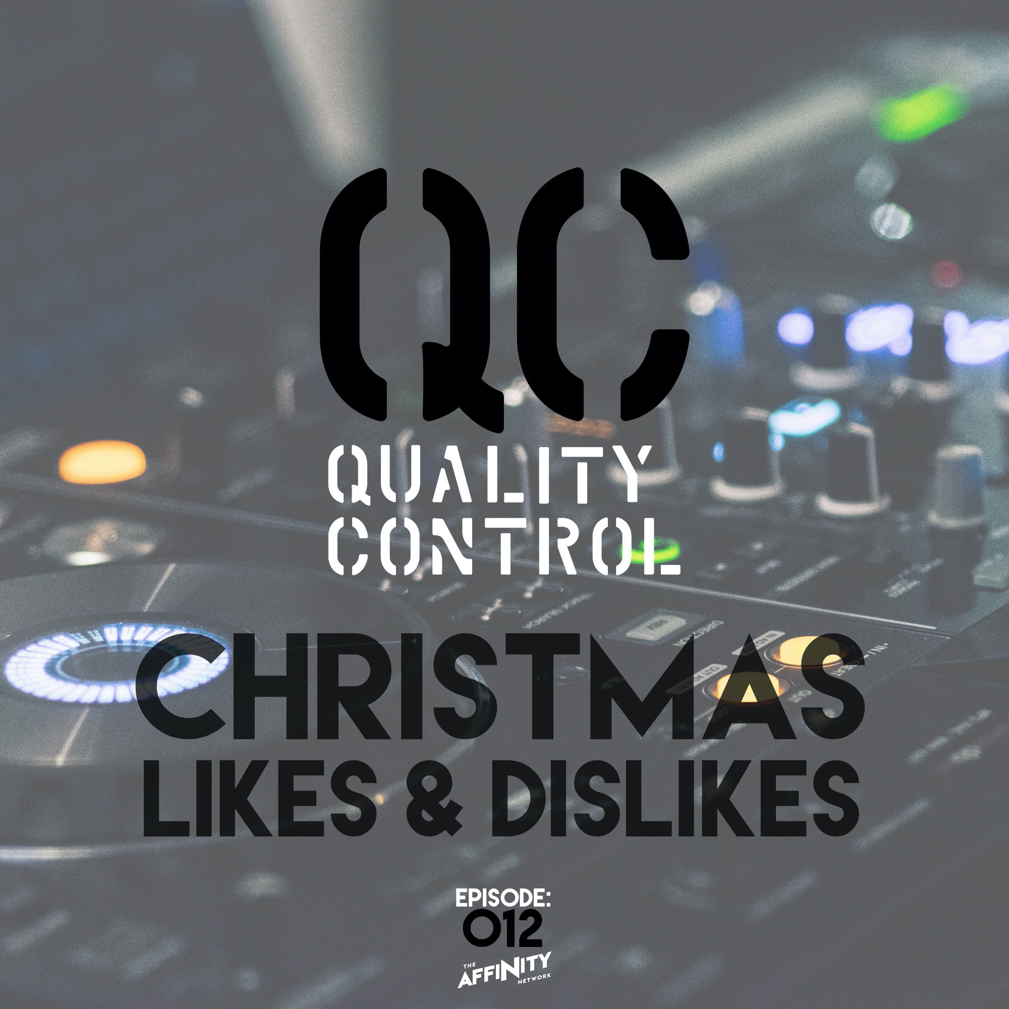 #TheQCShow Episode:012 Christmas Likes & Dislikes