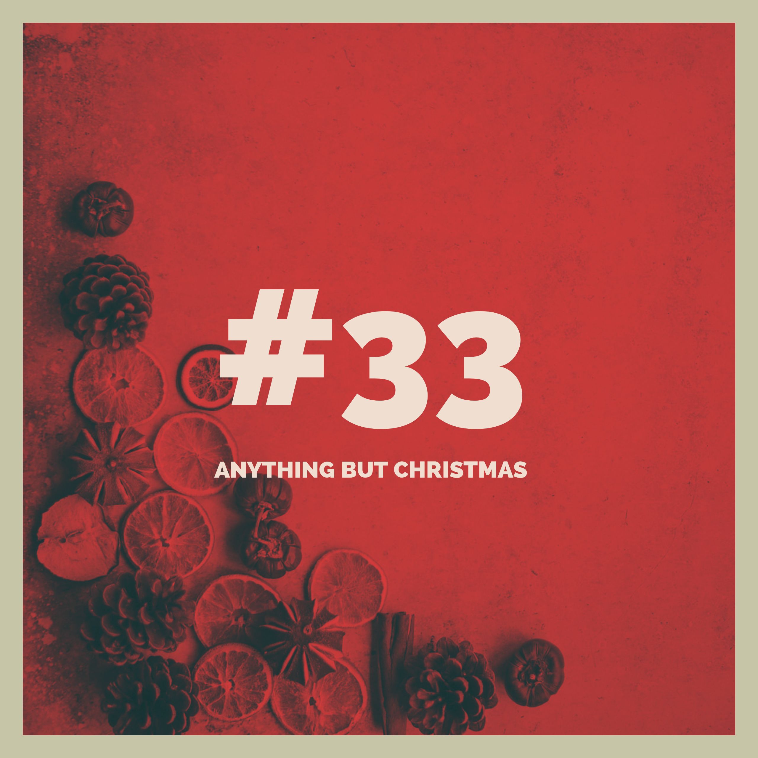 The Superior Podcast - Episode 33 - Anything But Christmas
