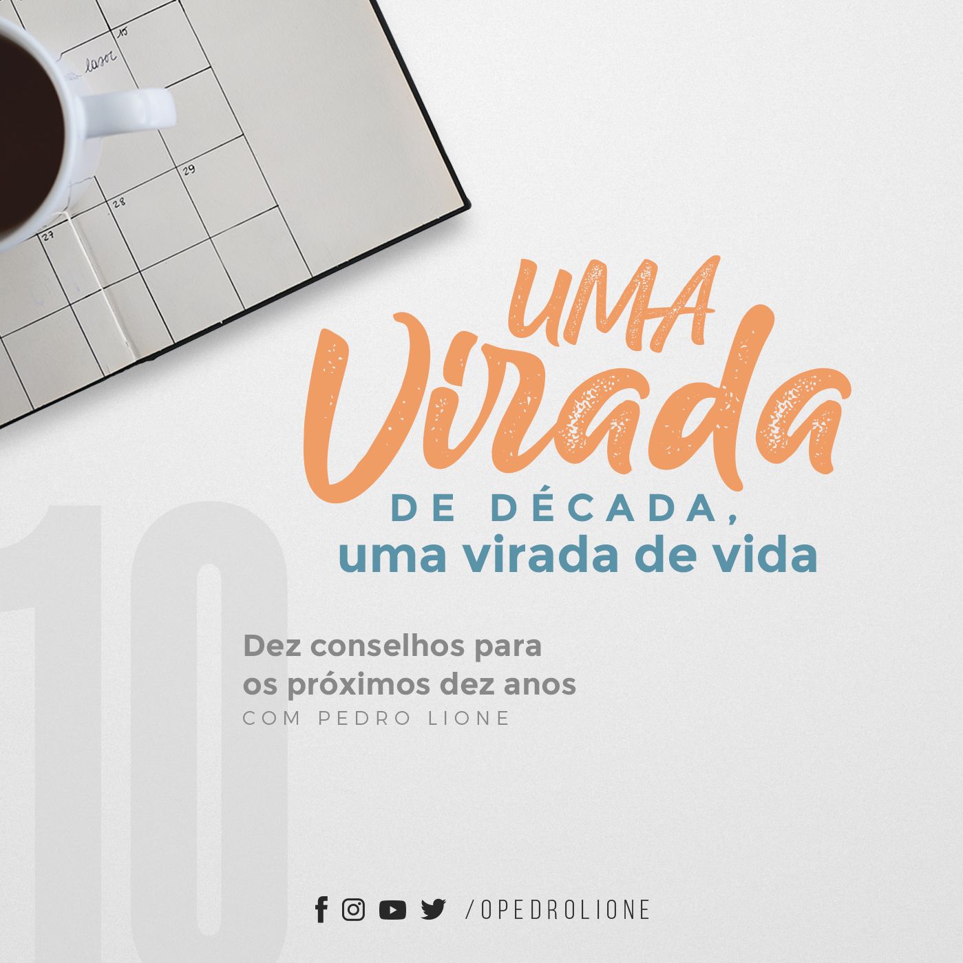 Dez conselhos para a próxima década (Parte 2) - Pedro Lione