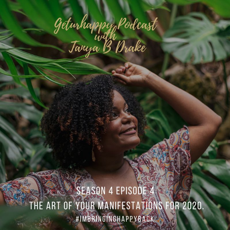 The Art of Manifesting For 2020 (SE4EP4)