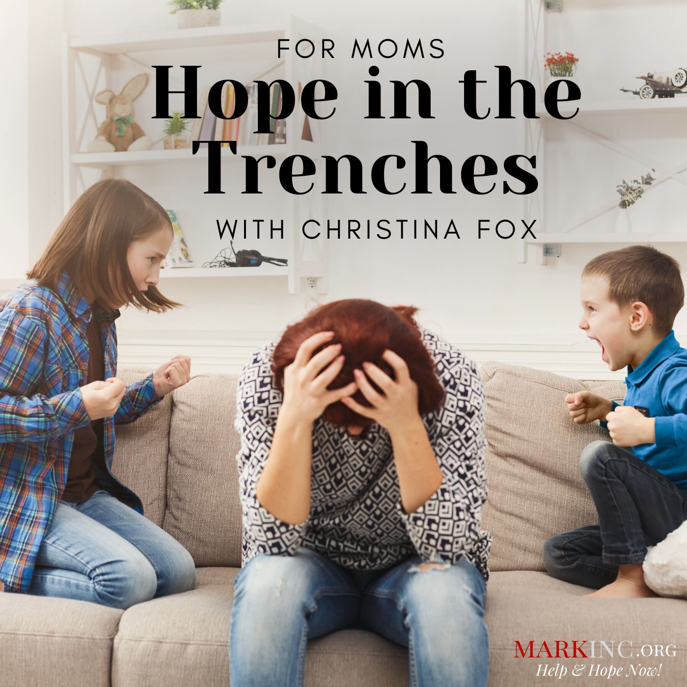 For Moms - Hope in the Trenches with Christina Fox