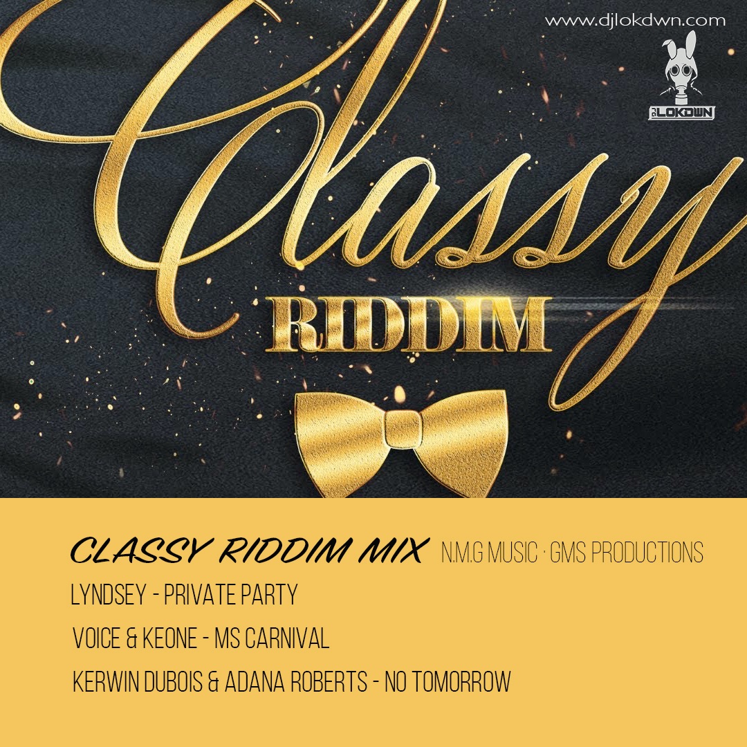 Classy Riddim Mix by DJ LokDwn