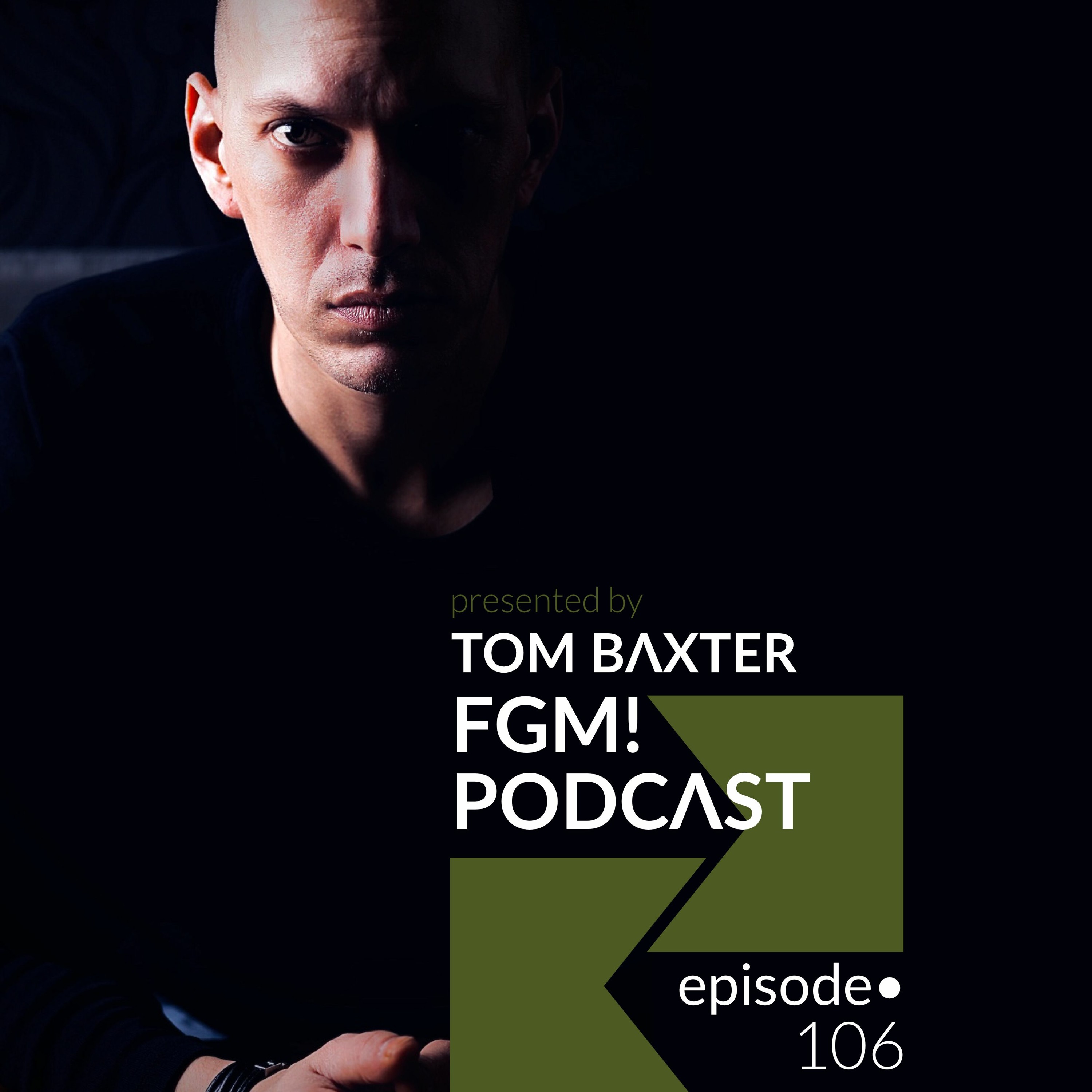 TOM BAXTER pres FGM PODCAST