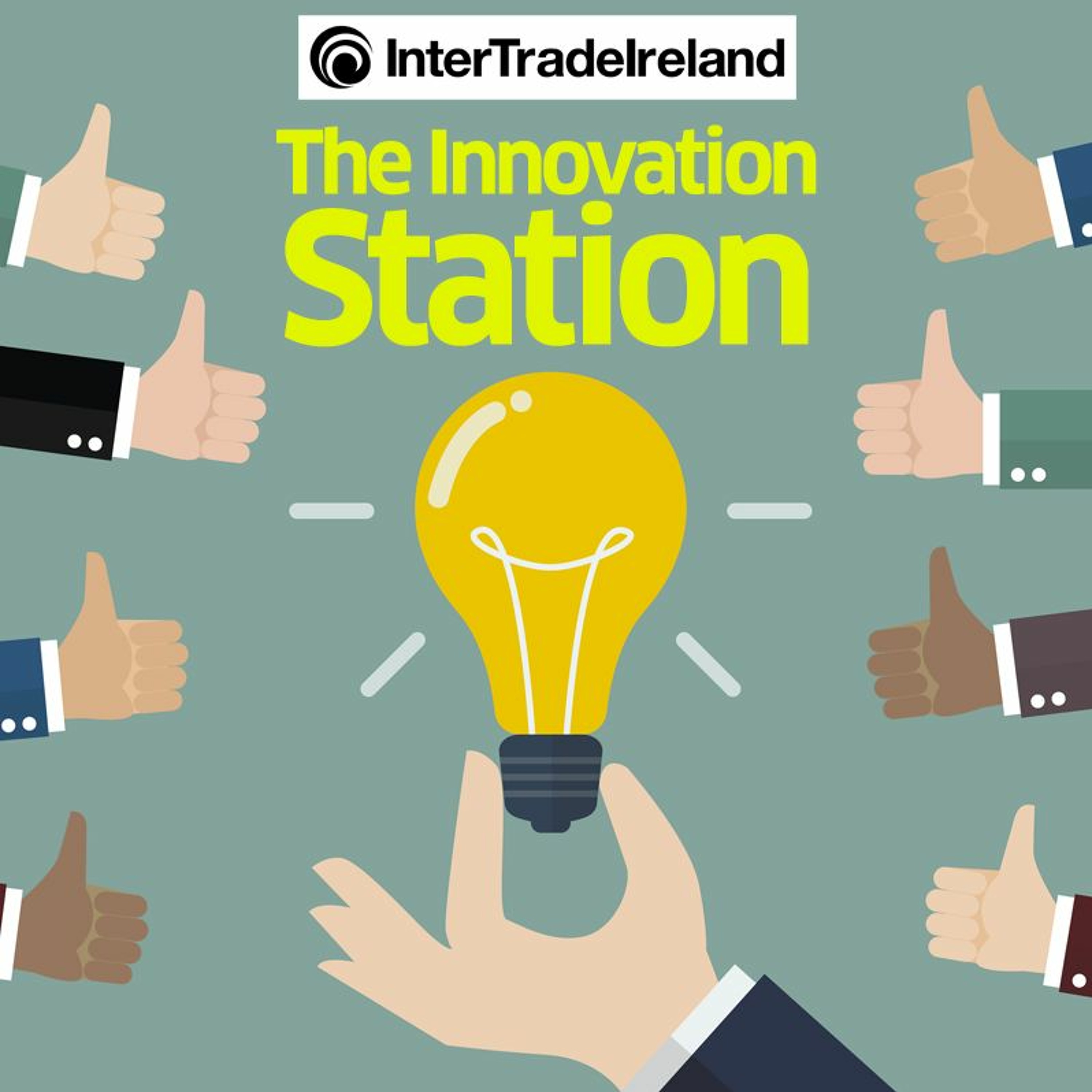 The Innovation Station: Episode 3 - ‘What you see as a problem, others could see as a solution’