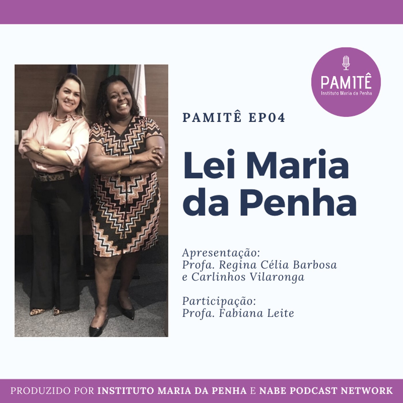 Pamitê EP04 - Lei Maria da Penha