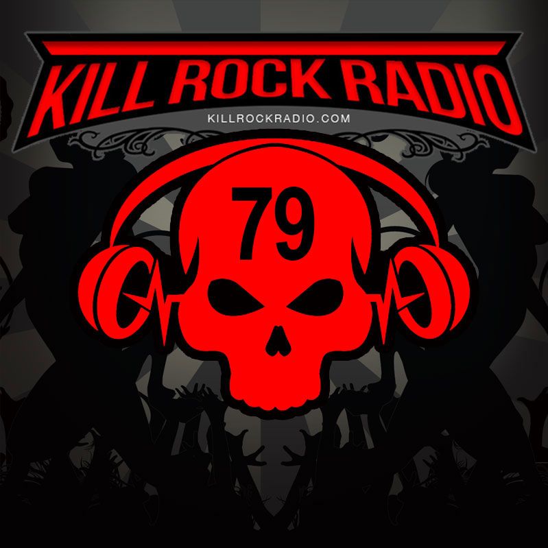 Kill Rock Radio Episode 79