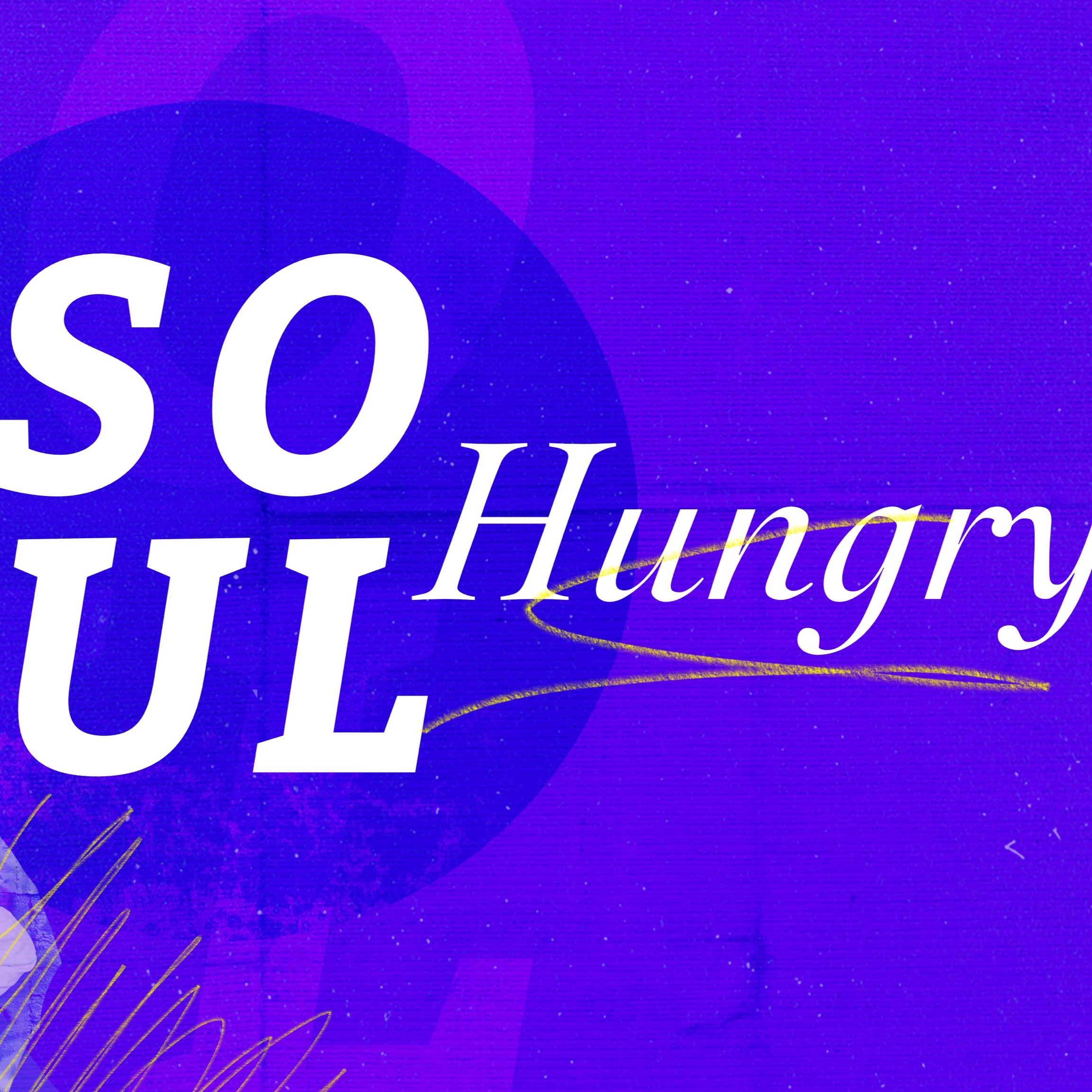 Soul Hungry Part 2 (1.12.20) Pastor Matthew Lacey