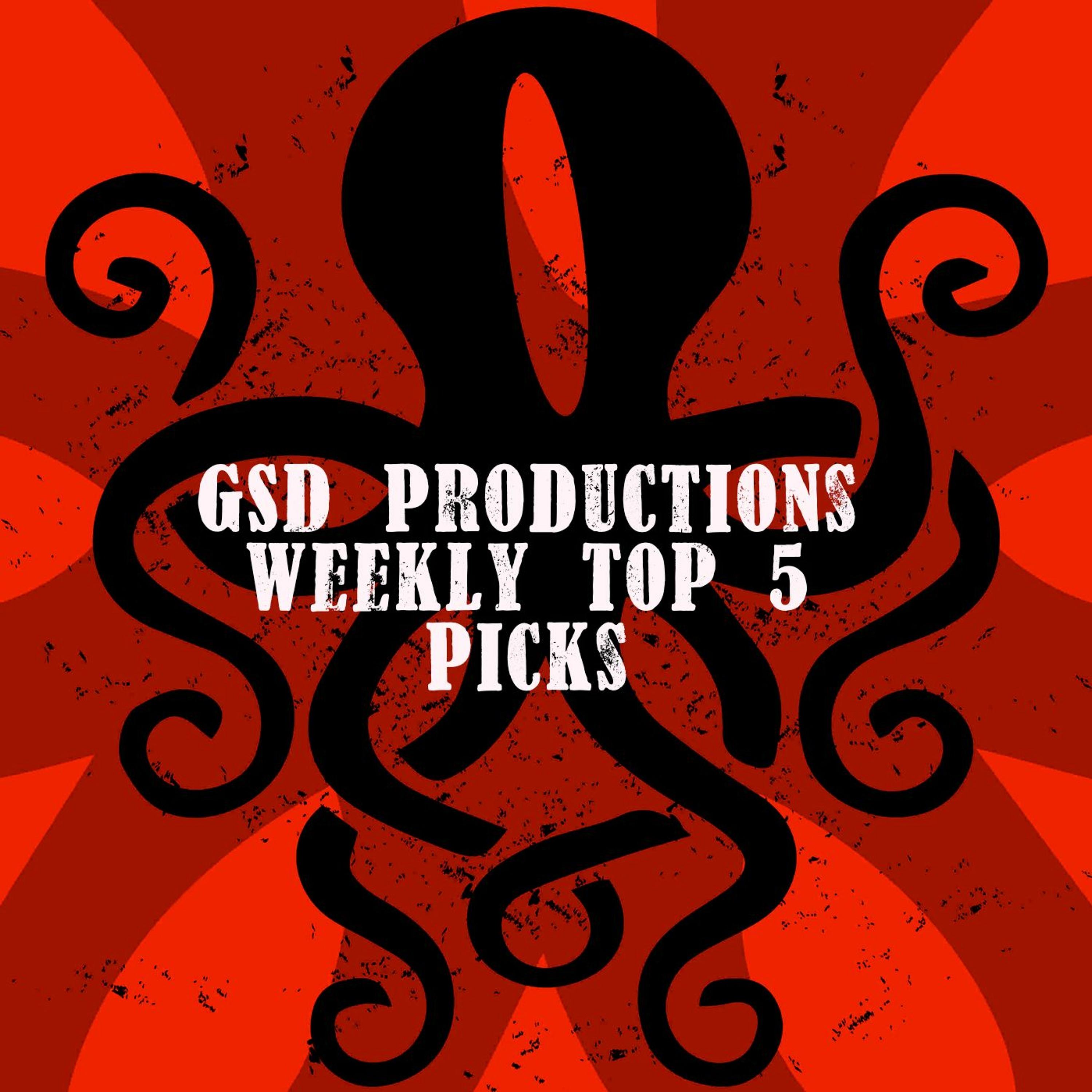 GSD Weekly Top 5 Picks Episode 124