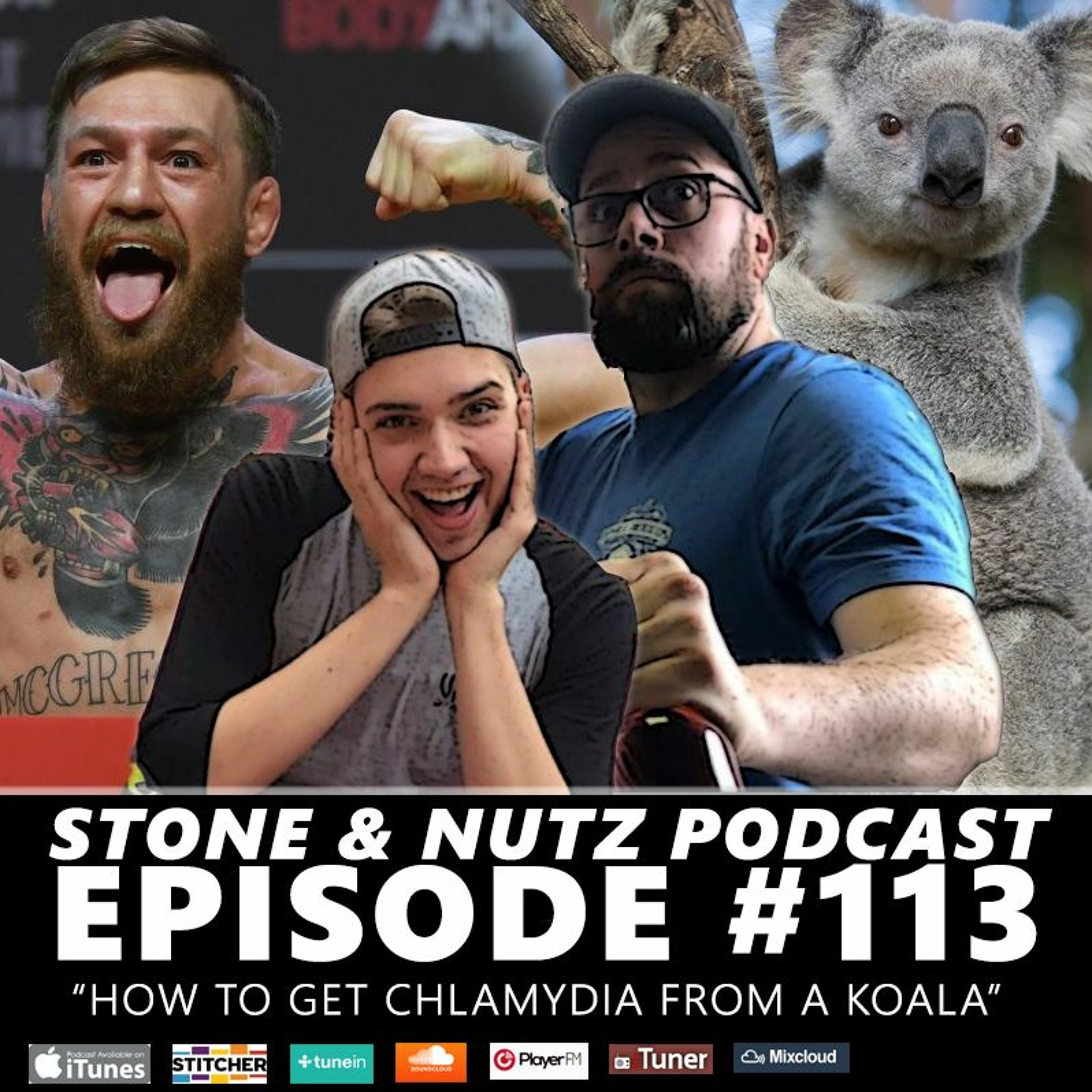 Stone & Nutz Podcast - Episode #113: How to get Chlamydia from a Koala