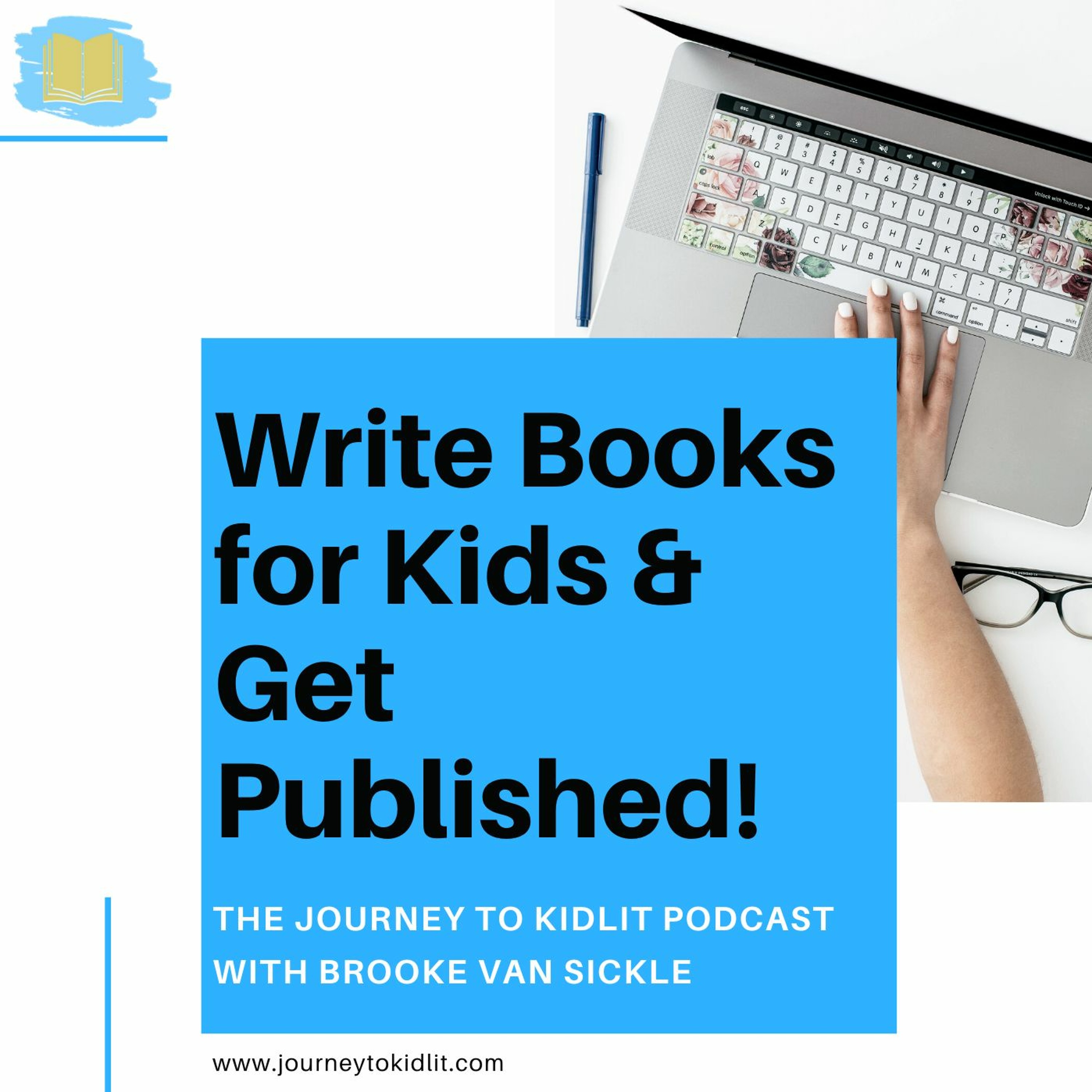 Journey to KidLit - How to Write & Publish Books for Kids