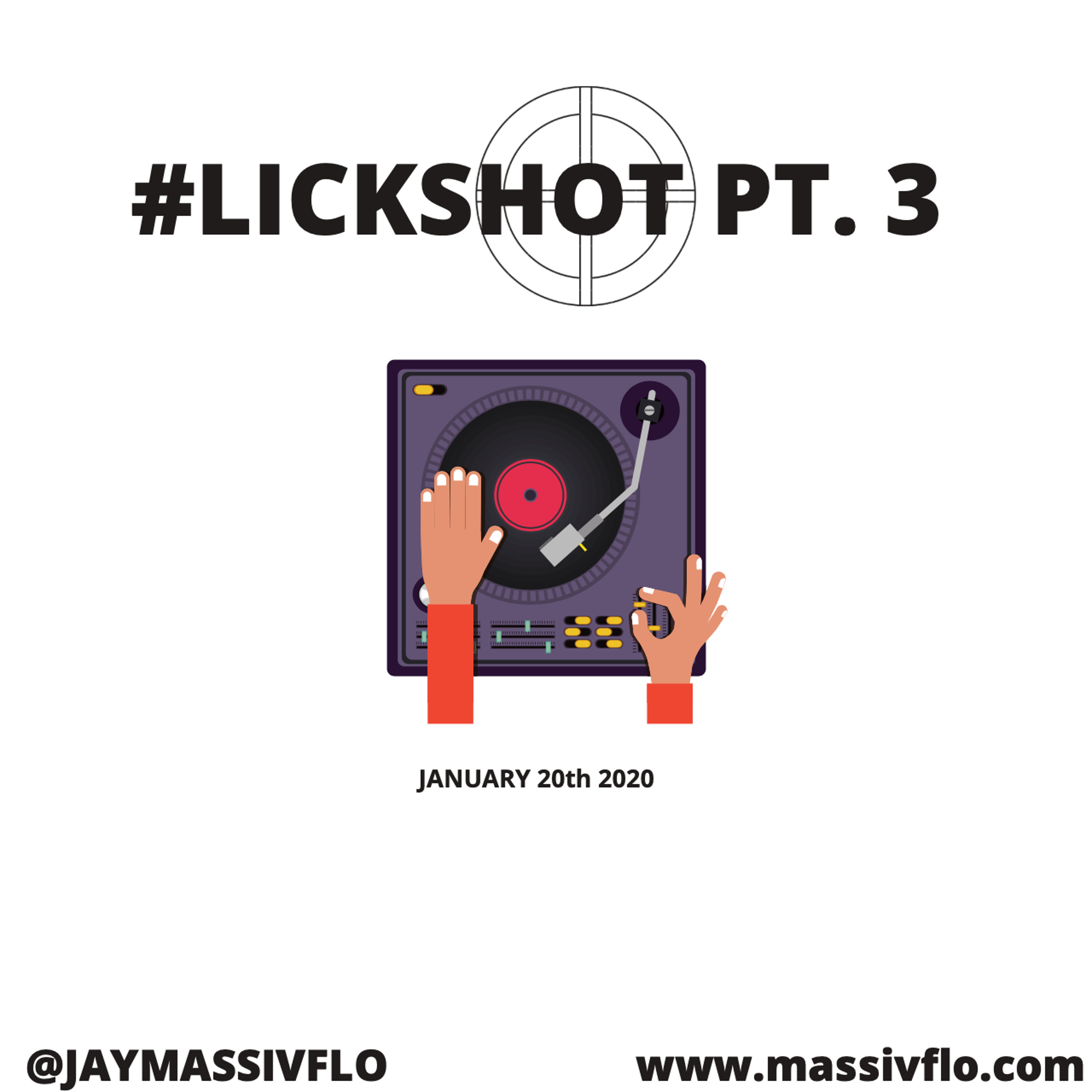 #FLOCAST 19 - Lickshot Part 3 Jan 20 2020 @JayMassivFlo #MassivFlo
