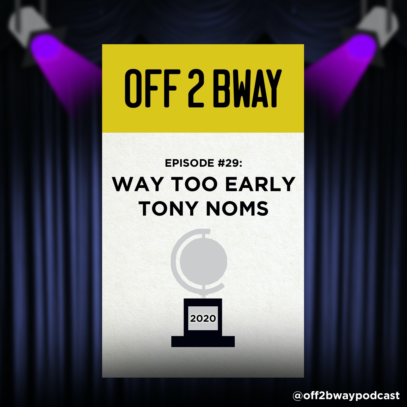 WAY TOO EARLY 2020 TONY NOMS - Episode 29
