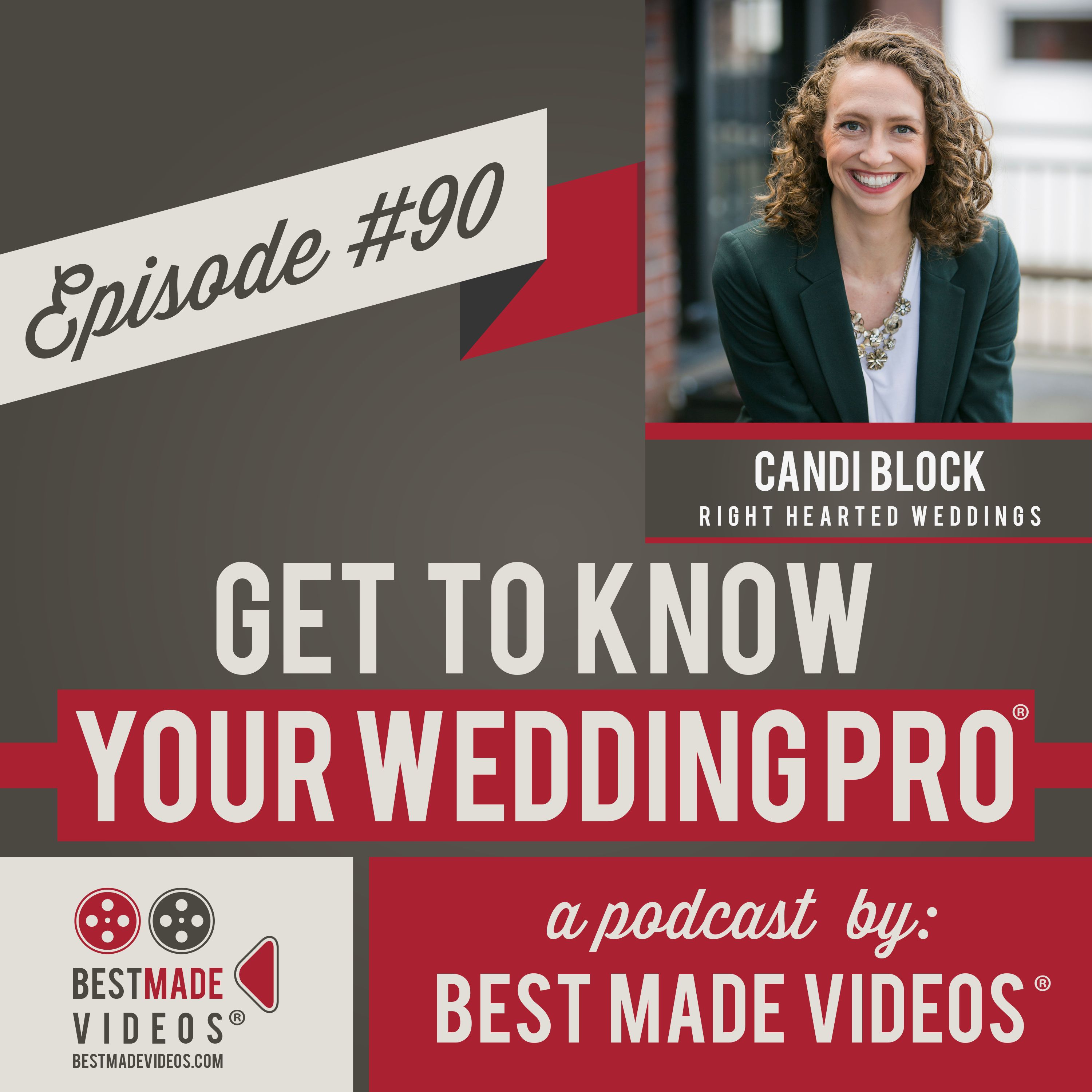Get to Know Your Wedding Pro - Episode 90 (Candi Block, Right Hearted Weddings)