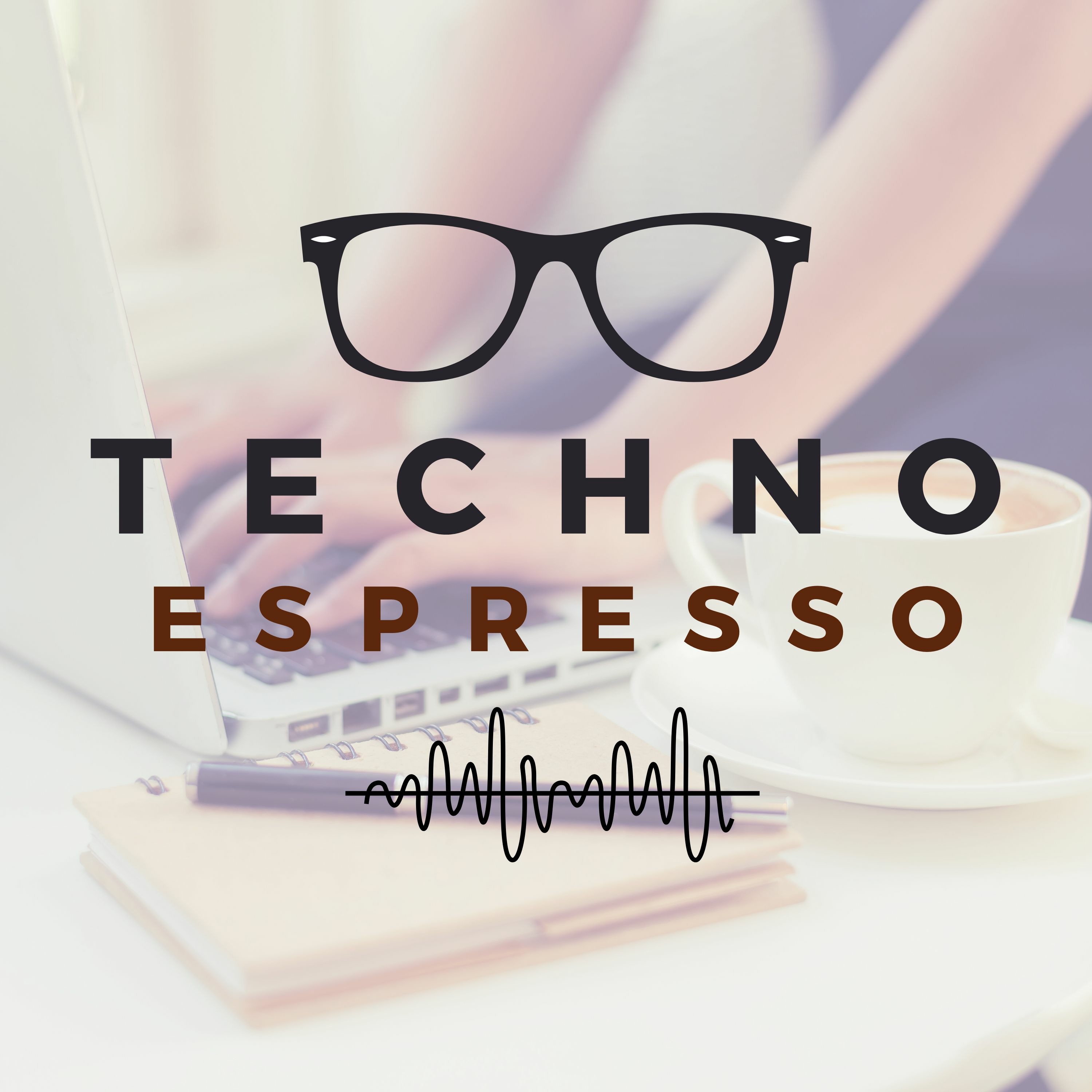 #TechnoEspresso