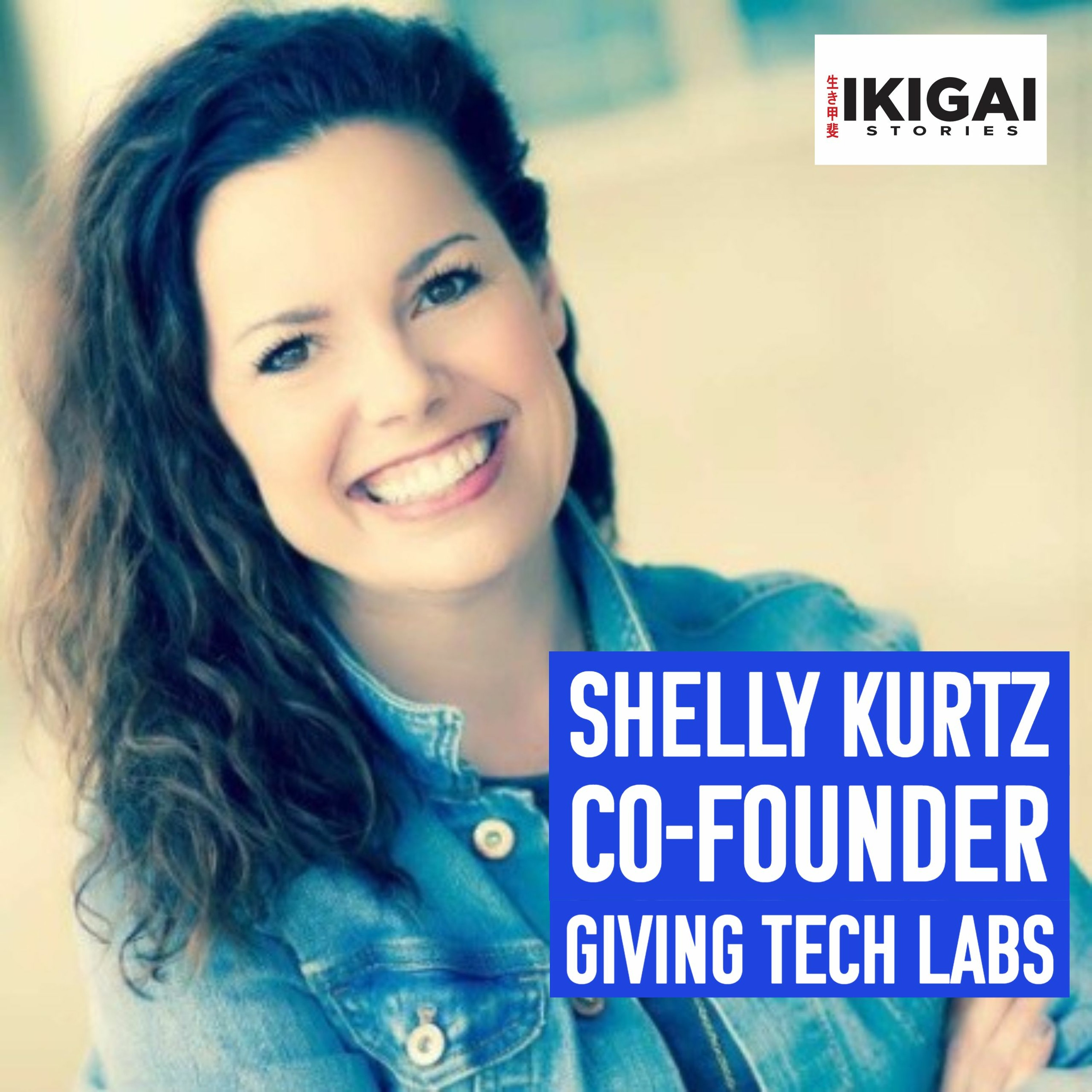 Shelly Kurtz, Co-Founder, Giving Tech Labs