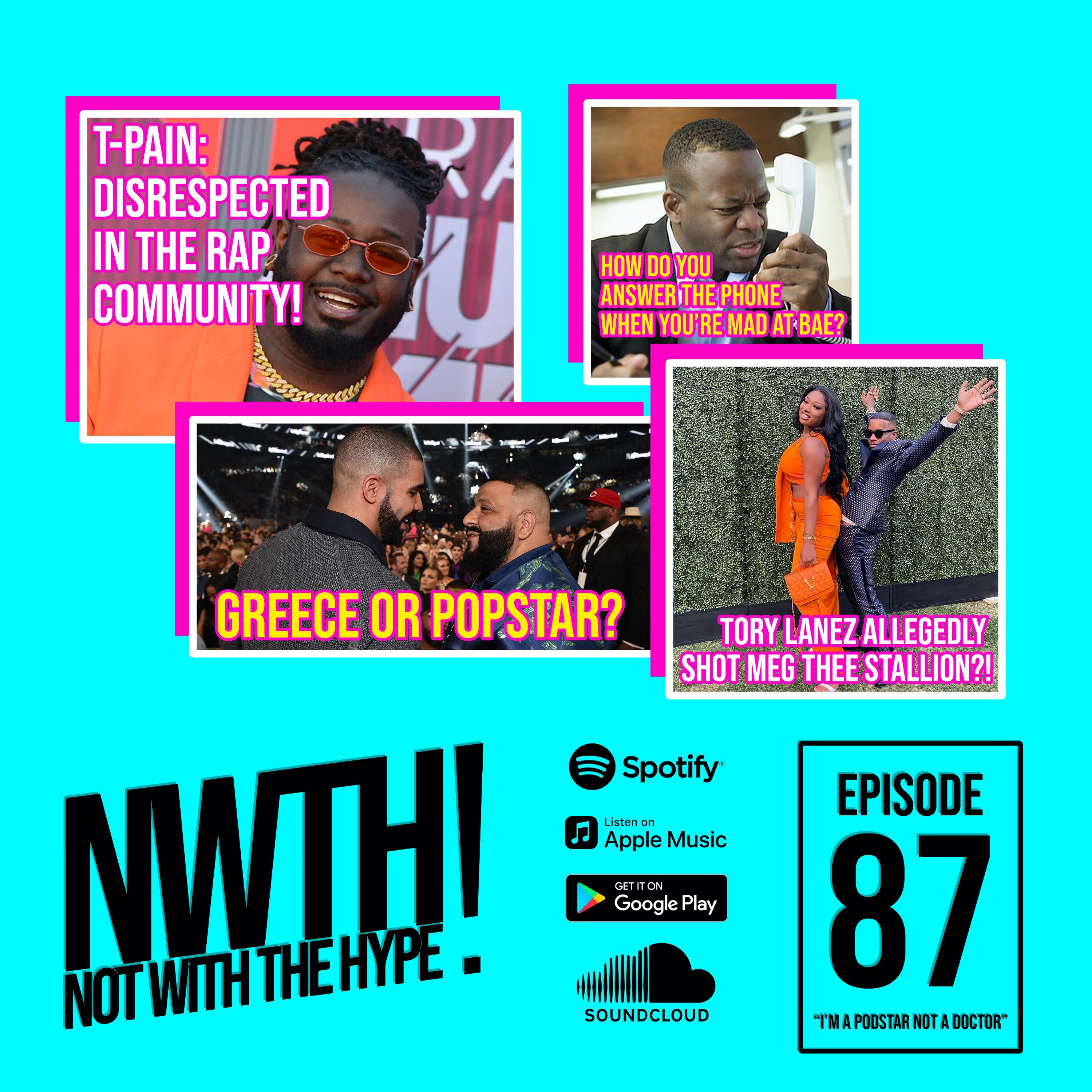 Not With The Hype Podcast - Epi. 87 "I'm a Podstar not a Doctor"