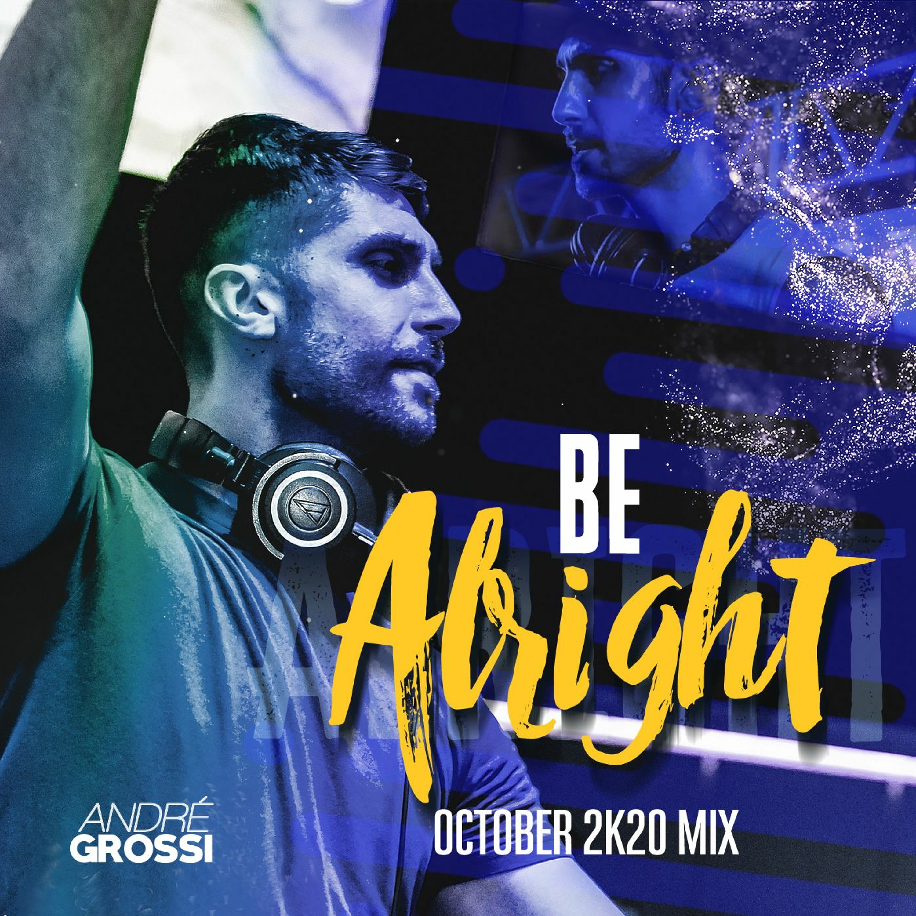 BE ALRIGHT (OCTOBER 2K20 MIX)