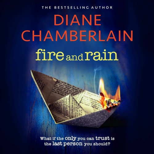 FIRE AND RAIN by Diane Chamberlain, read by Karen White - Audiobook extract