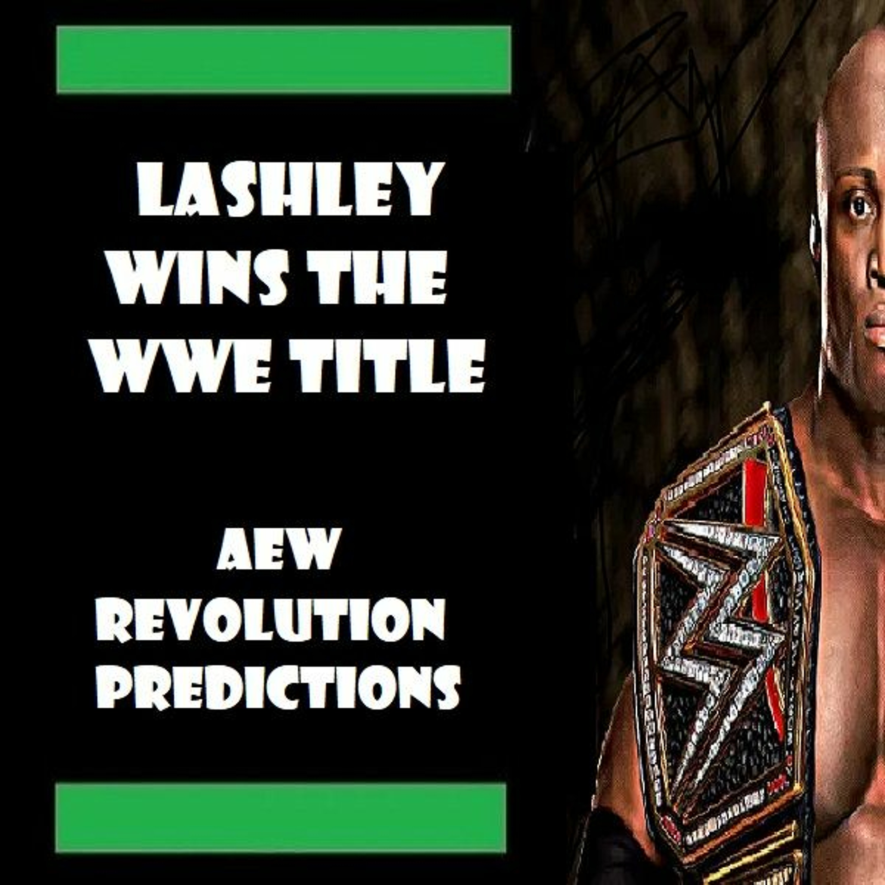 Lashley Wins WWE Title & AEW Revolution Predictions