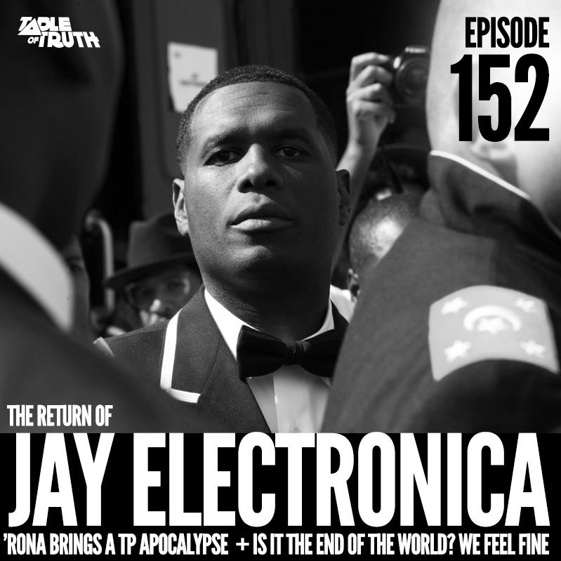 Episode 152: The Return of Jay Electronica