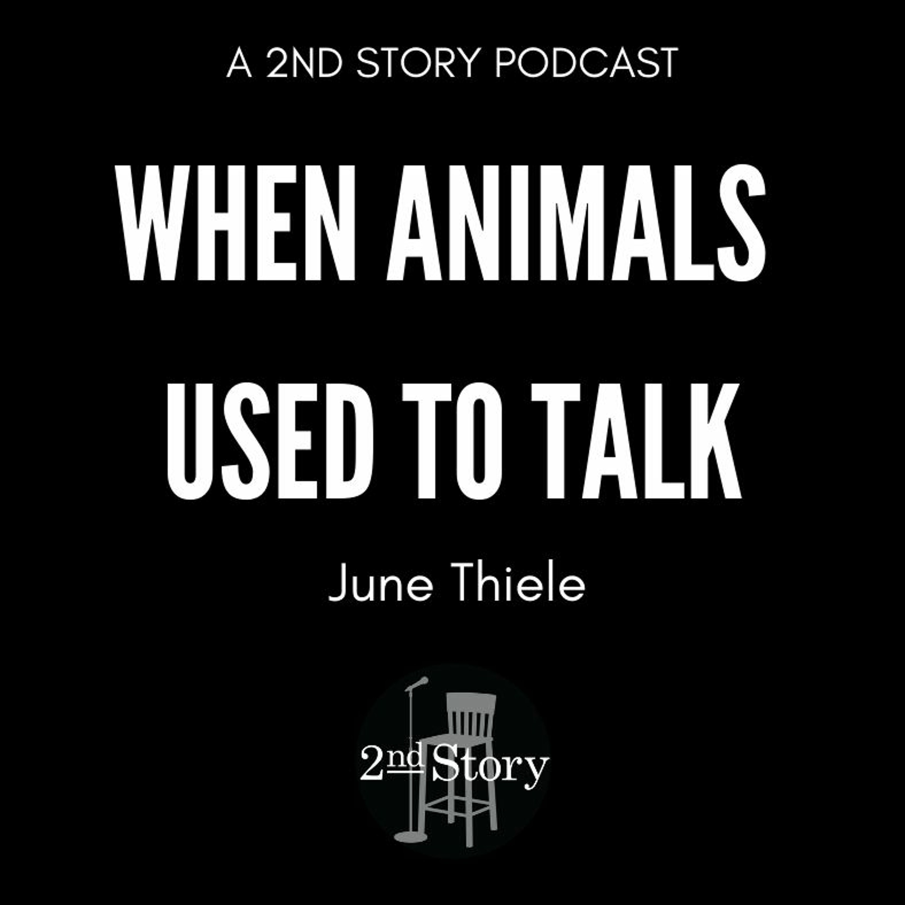 Episode 214: June Thiele - When Animals Used To Talk