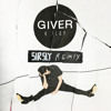 Giver Sir Sly Remix Mp3