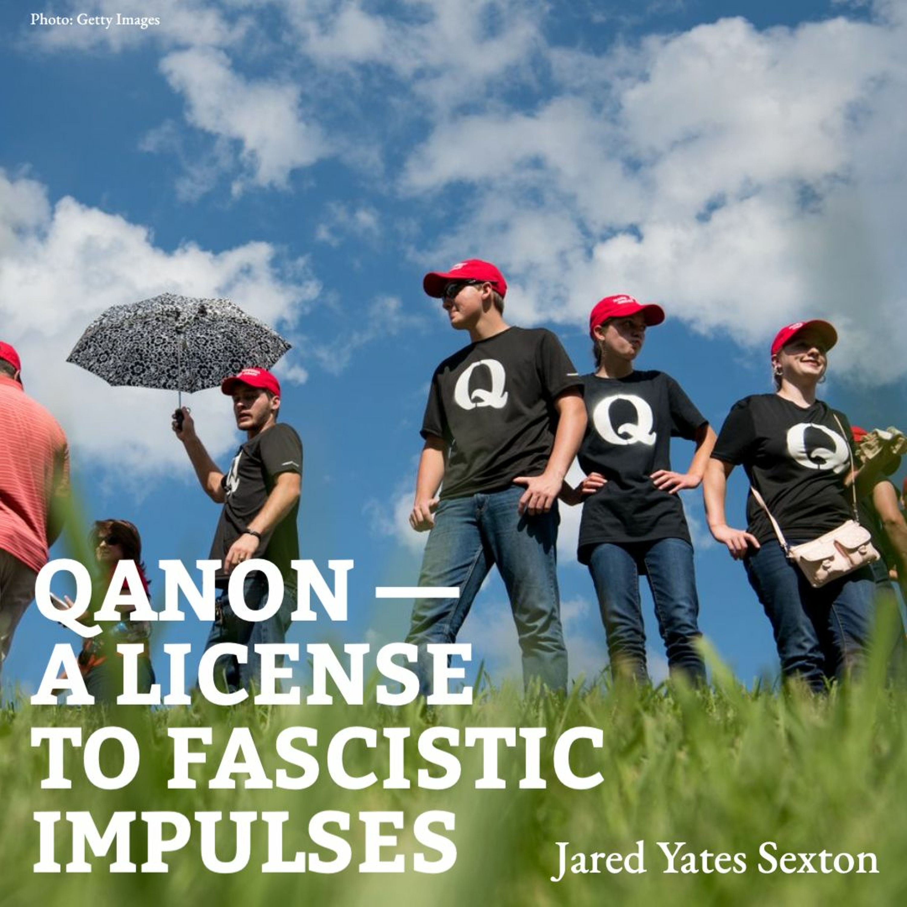 Jared Yates Sexton: QAnon — A License To Fascistic Impulses