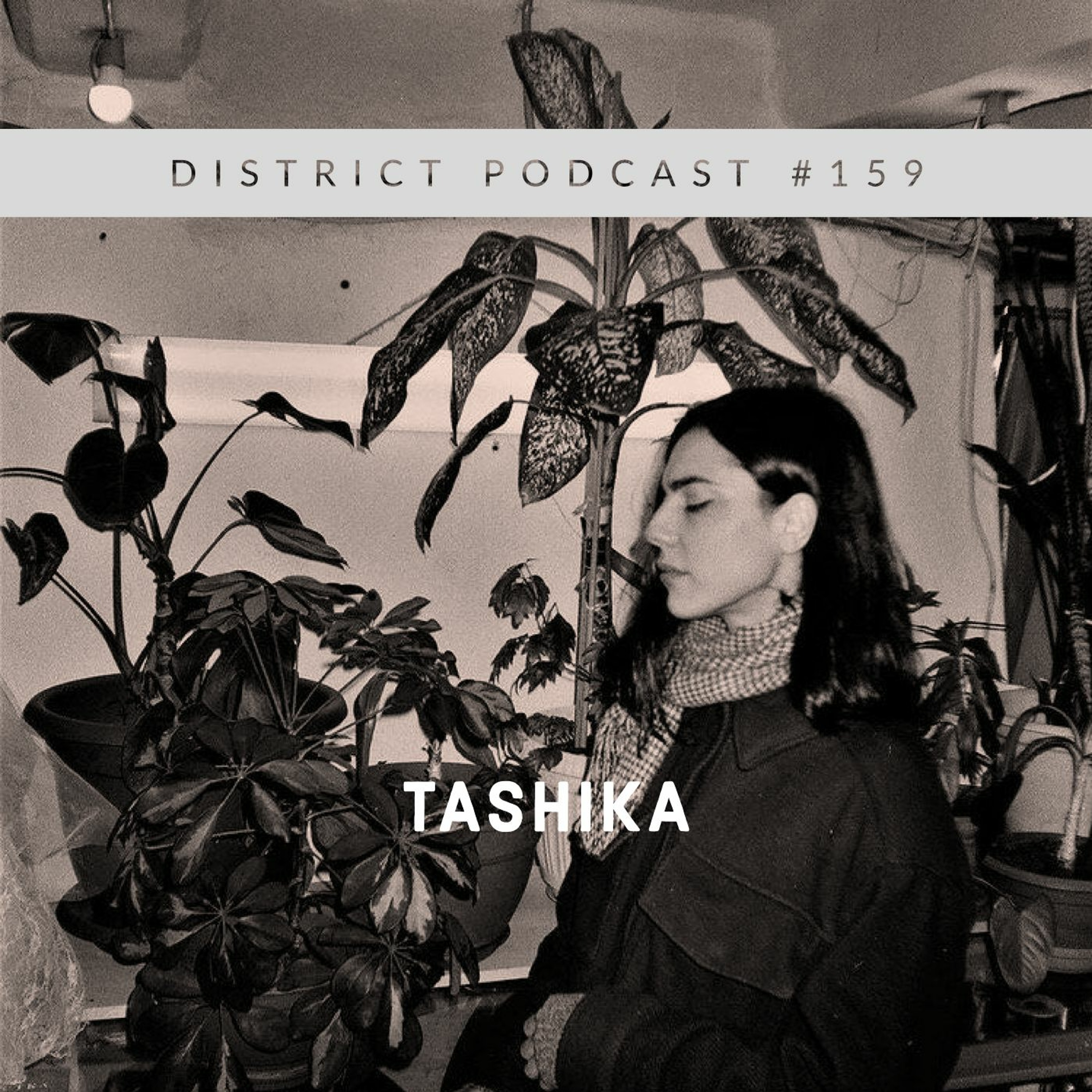 Tashika - DISTRICT Podcast vol. 159