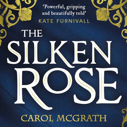 THE SILKEN ROSE by Carol McGrath, read by Jodie Hollie-Anne - Nell
