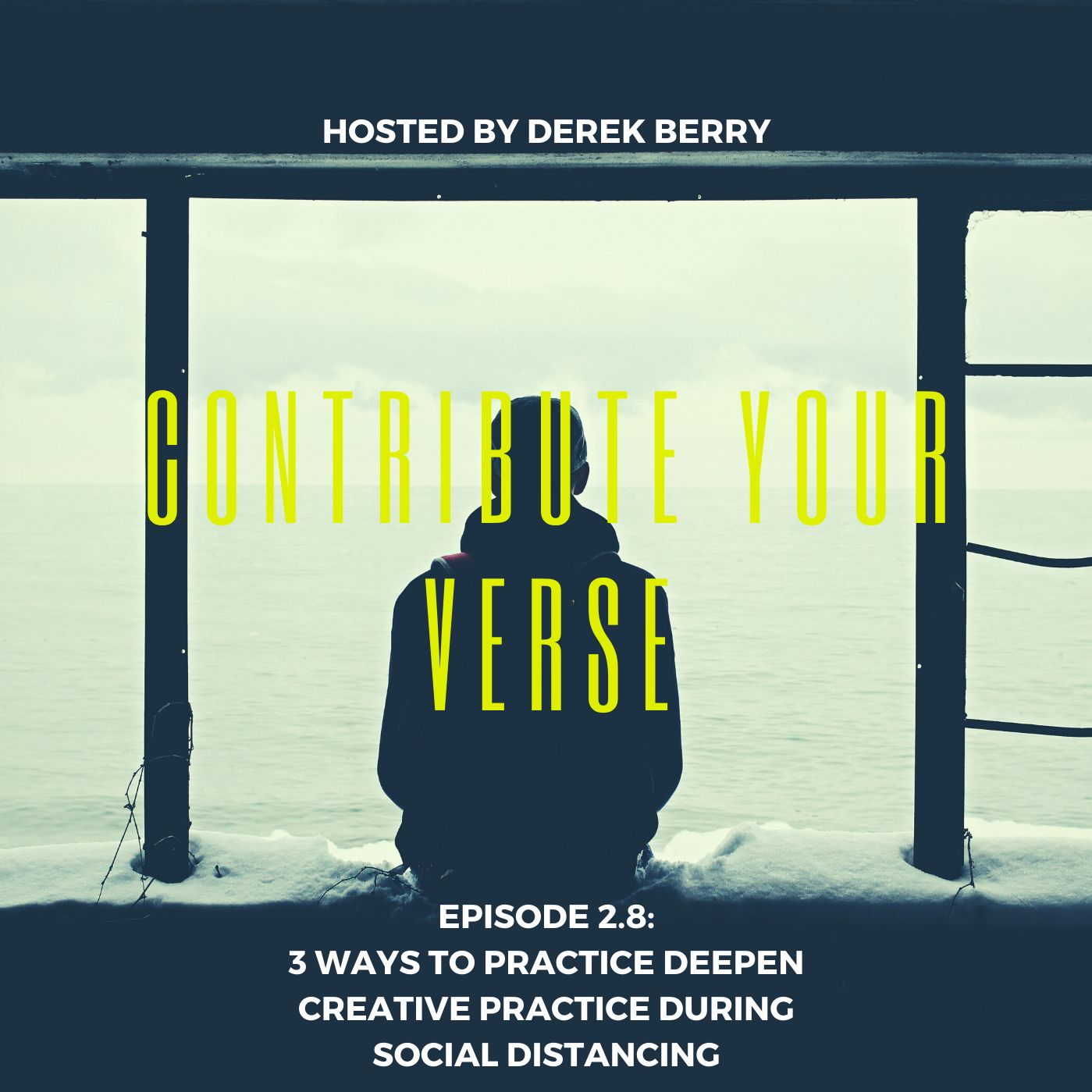 2.8- Three Practices To Deepen Creativty Durign Social Distancing