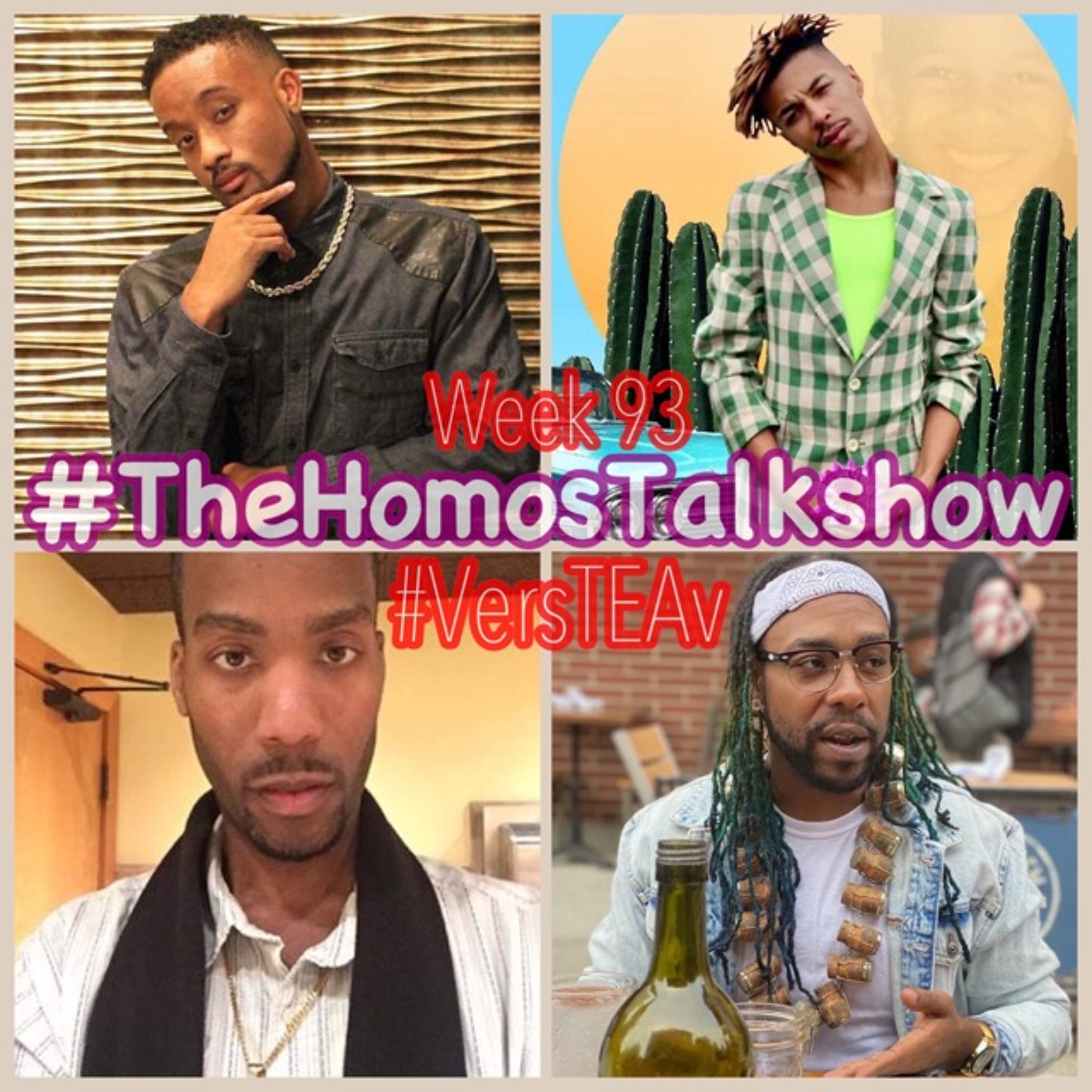 #TheHomosTalkshow Wk. 93 on #VersTEAv February 8, 2021