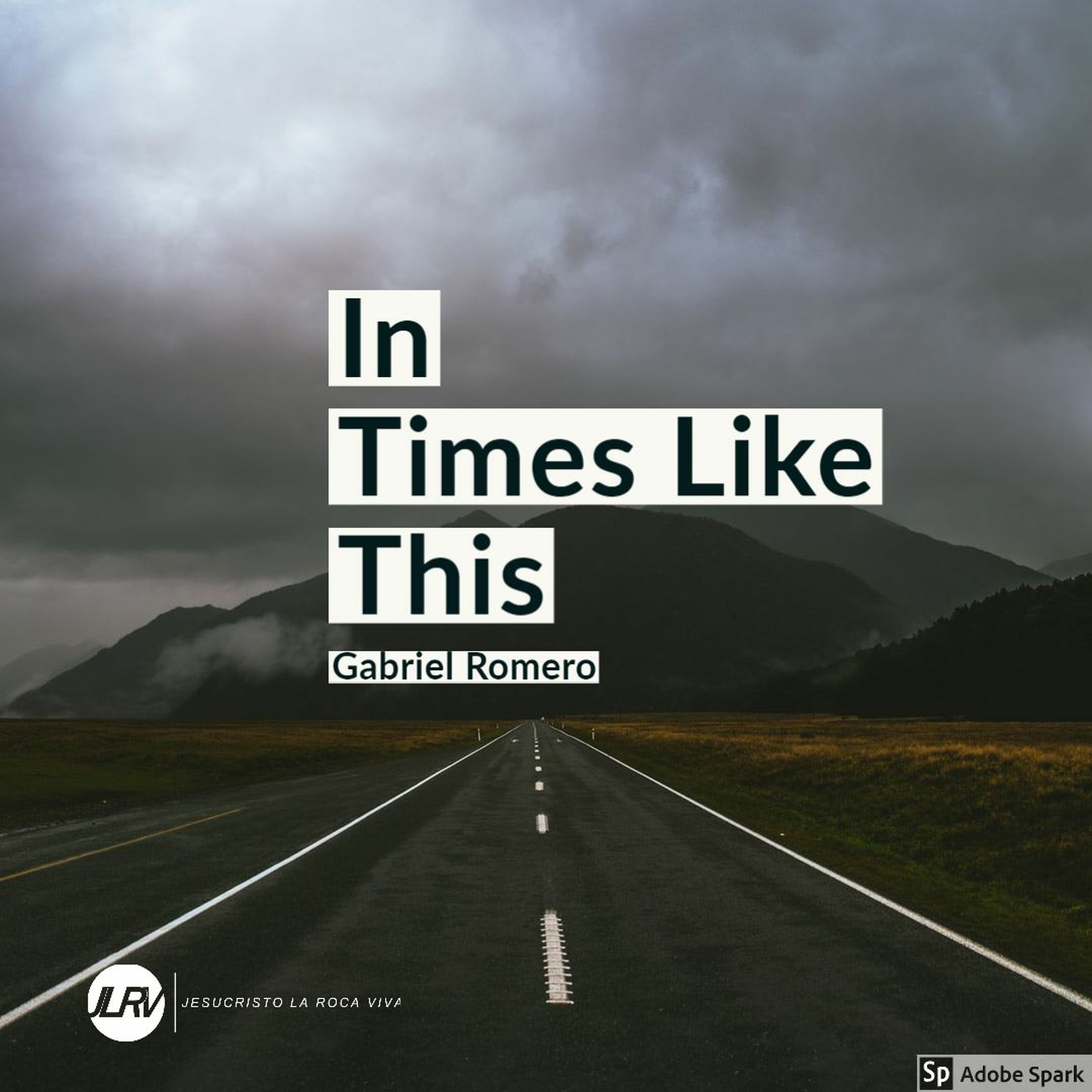 In Times Like This - Gabriel Romero - 6.24.2020