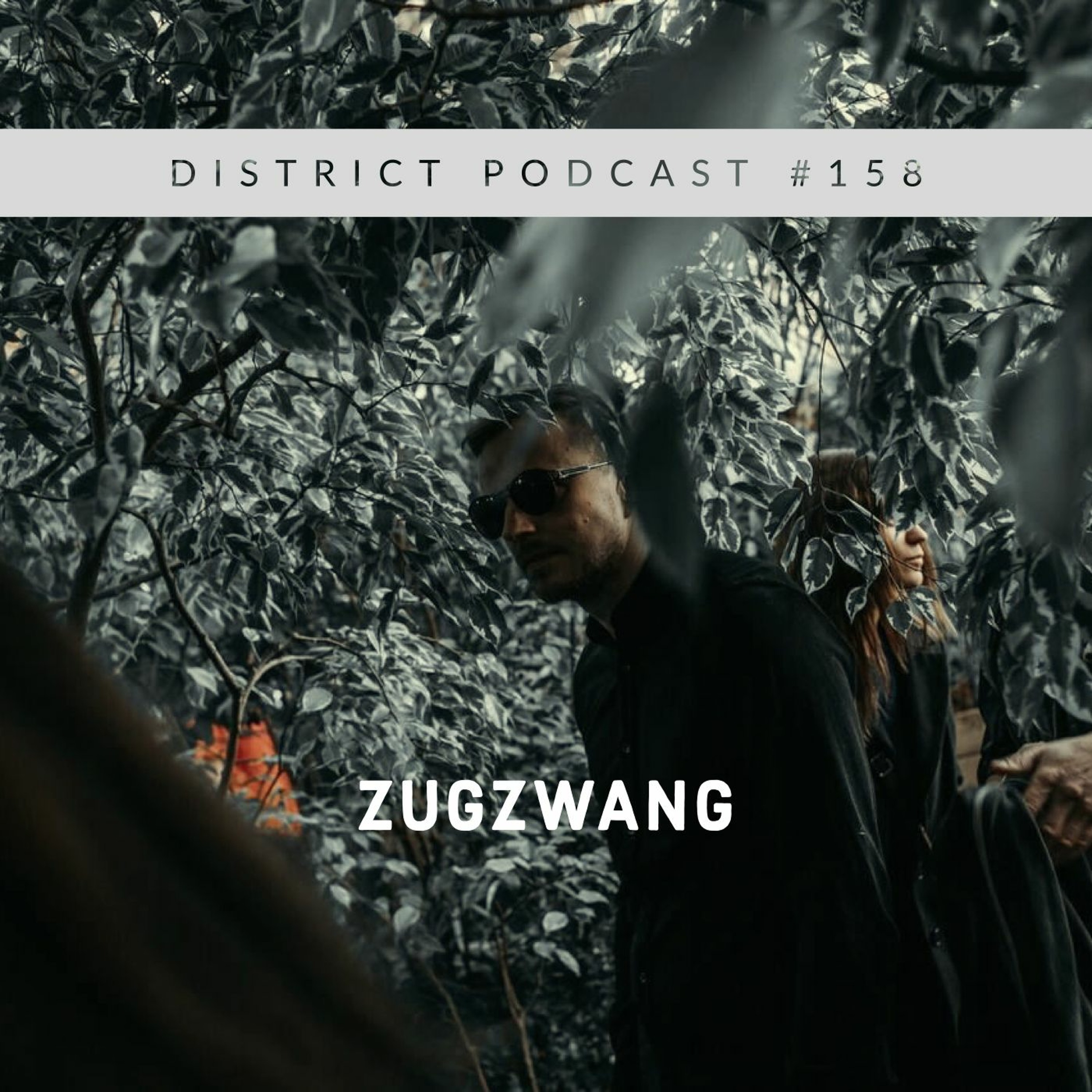 ZugZwang - DISTRICT Podcast vol. 158