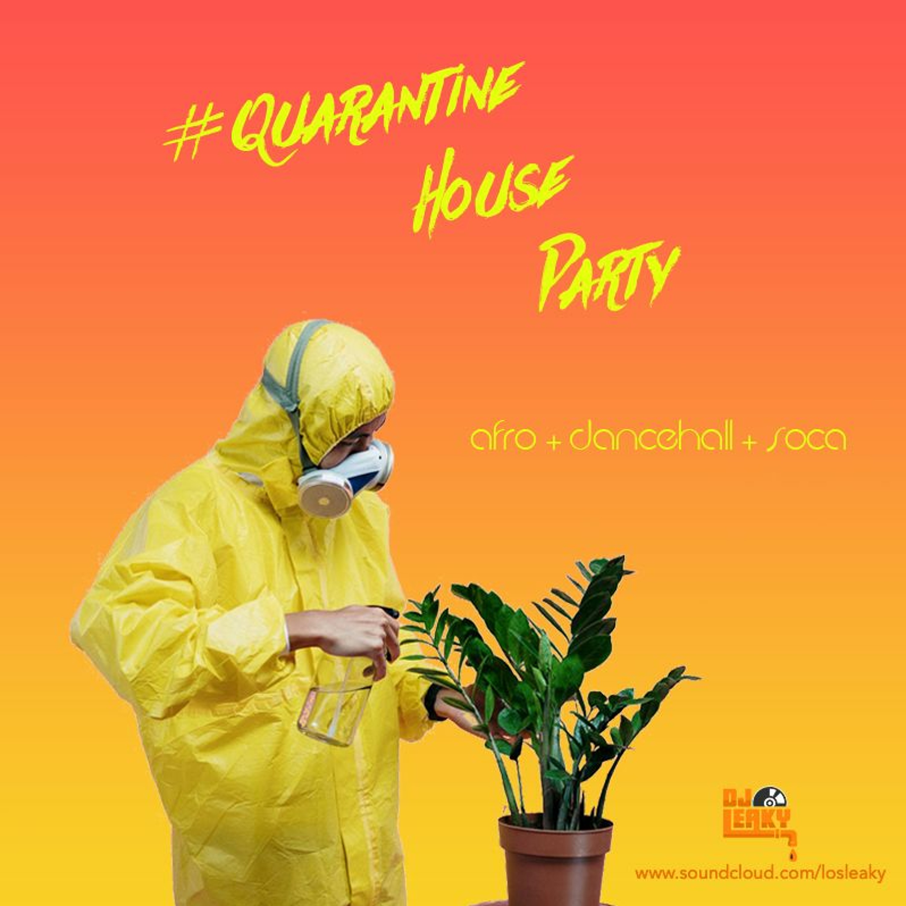 #QuarantineHouseParty (Afro + Dancehall + Soca)
