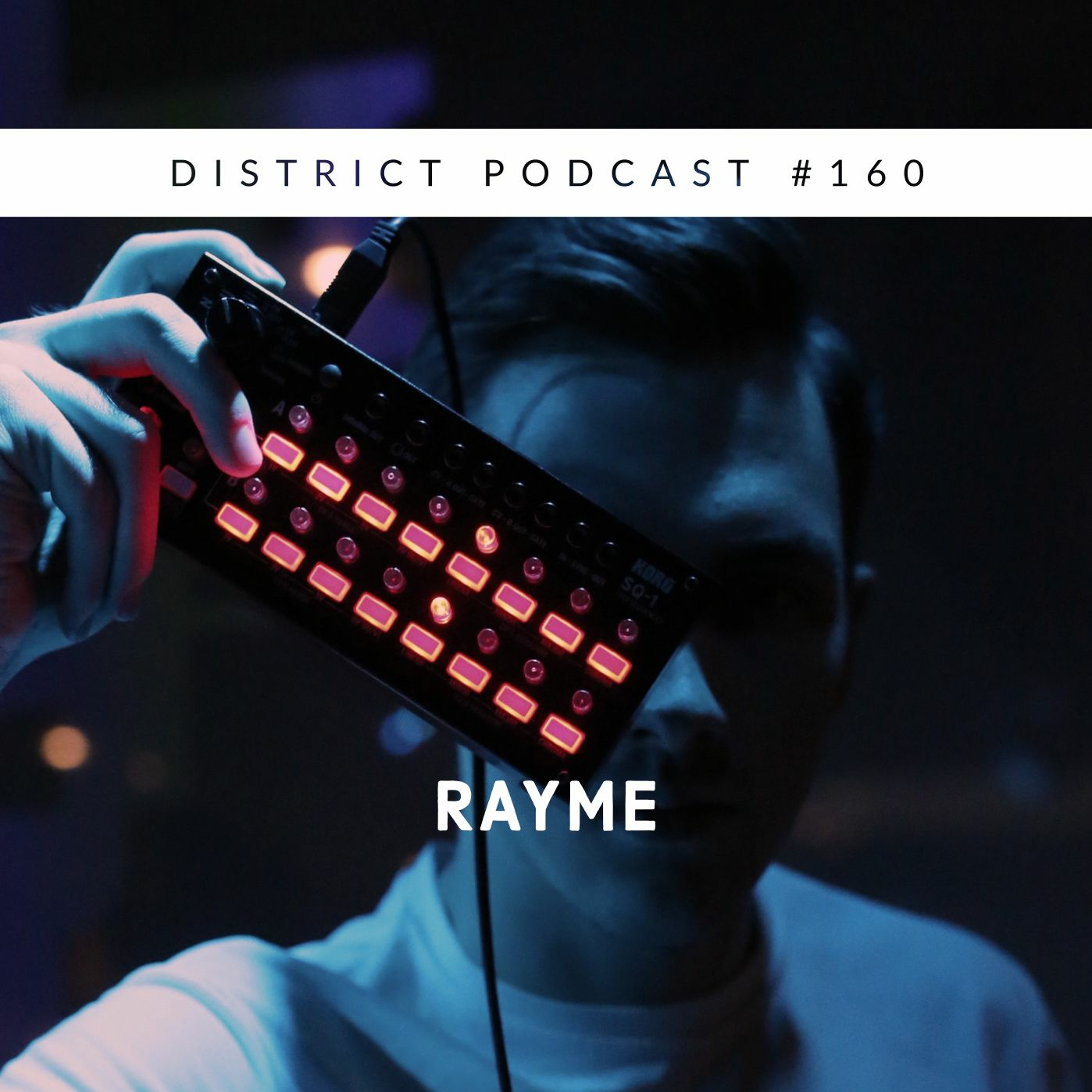 Rayme – DISTRICT Podcast vol. 160