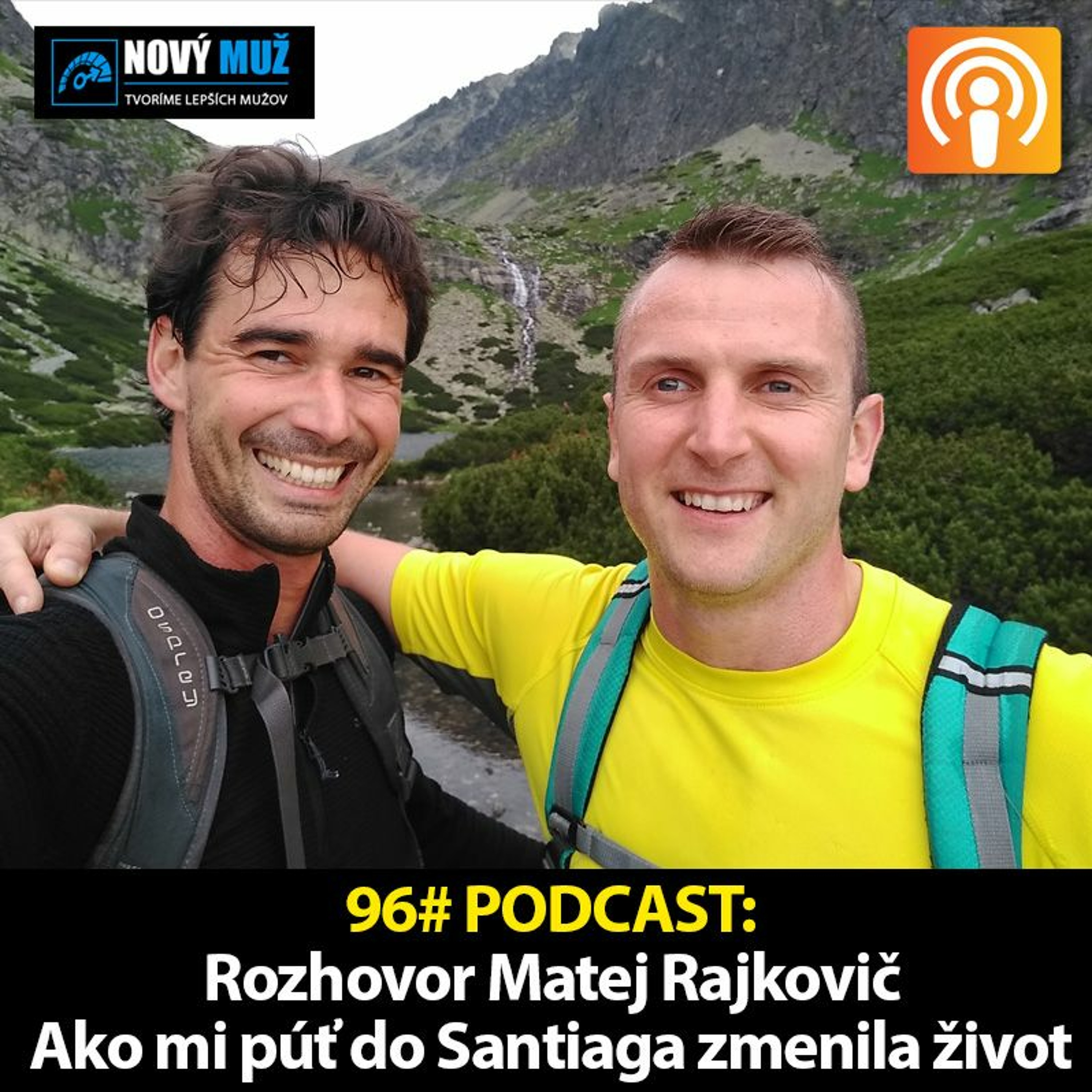 96#PODCAST - Rozhovor Matej Rajkovič - Ako mi púť do Santiaga zmenila život