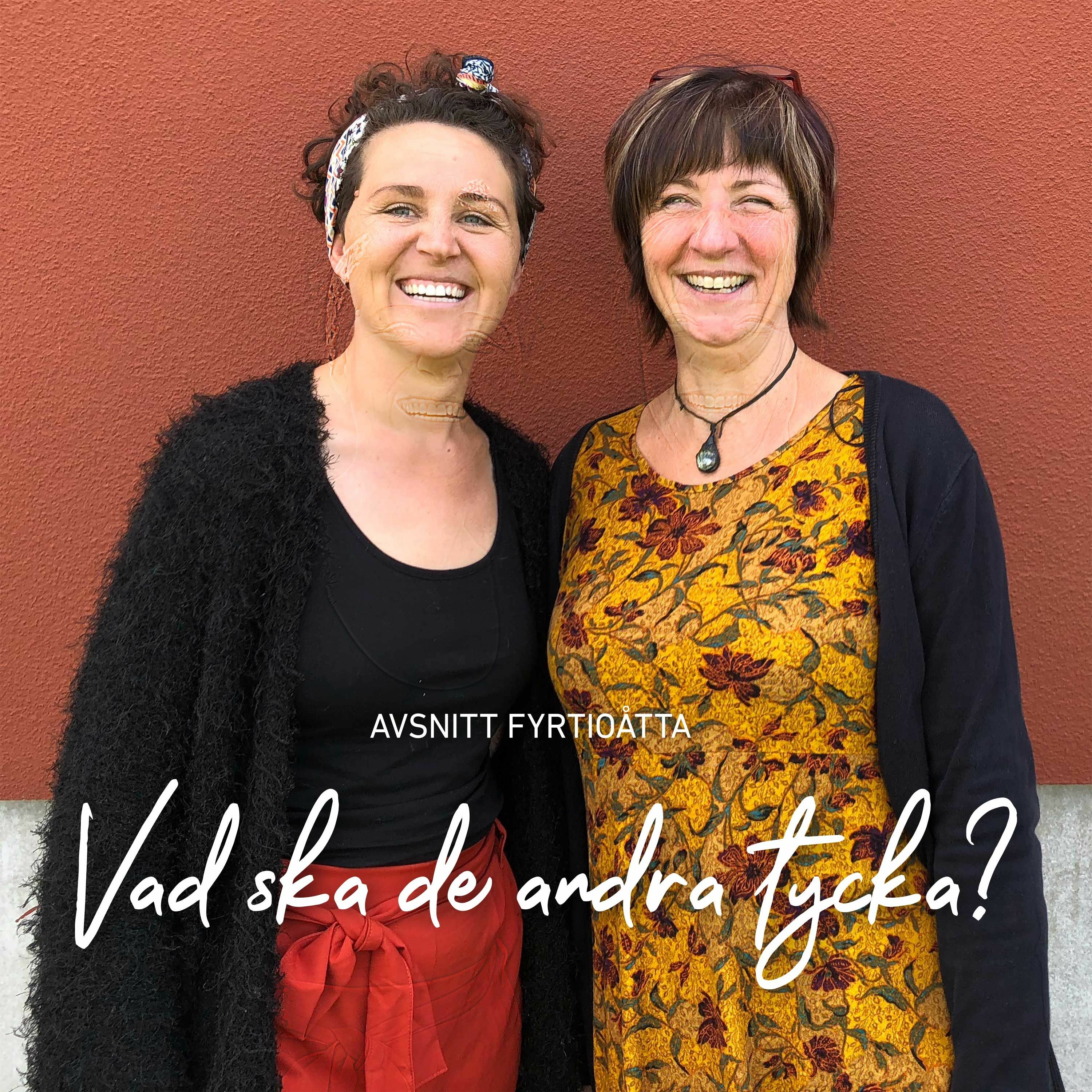 48. Vad ska de andra tycka?