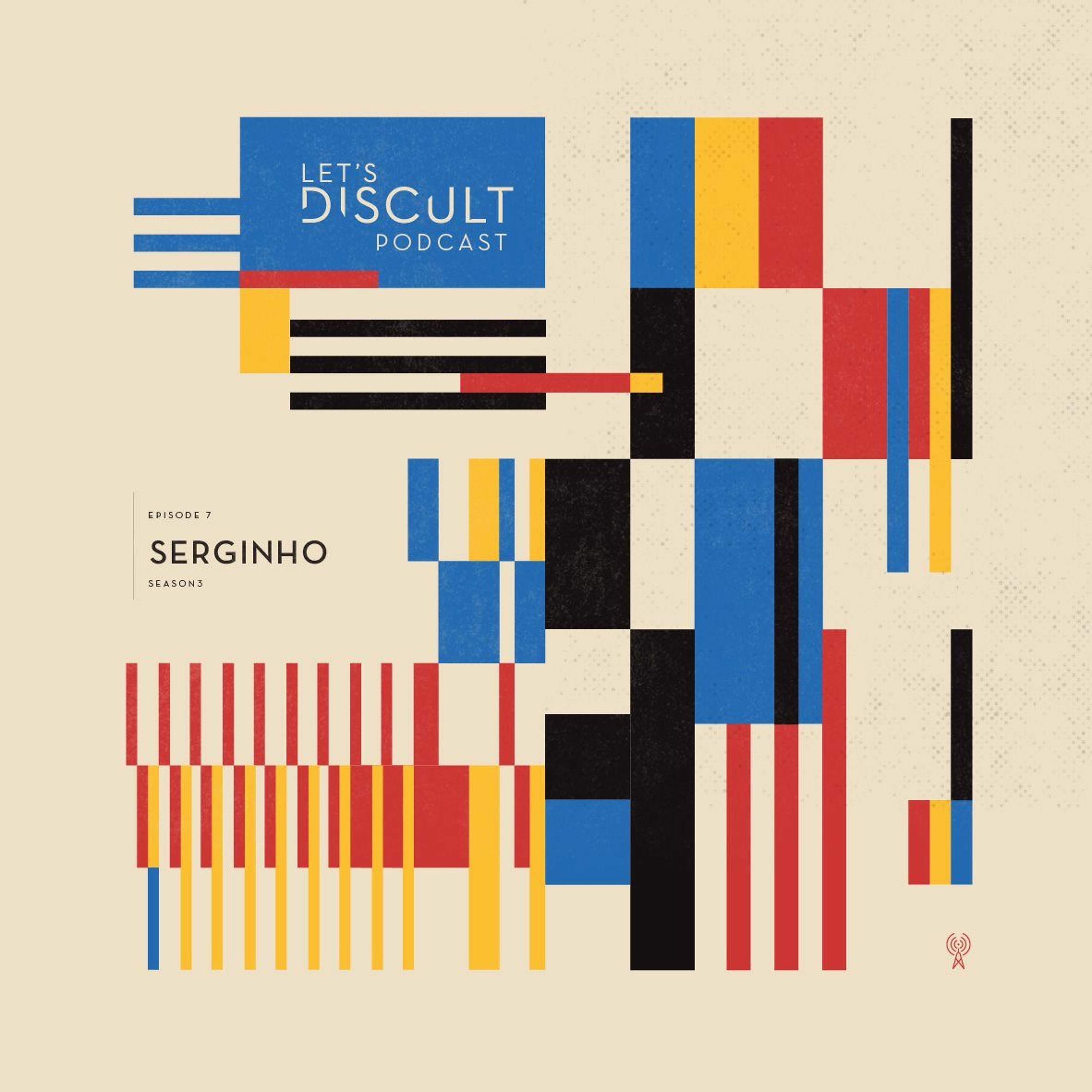 Lets Discult Podcast #29 - Serginho