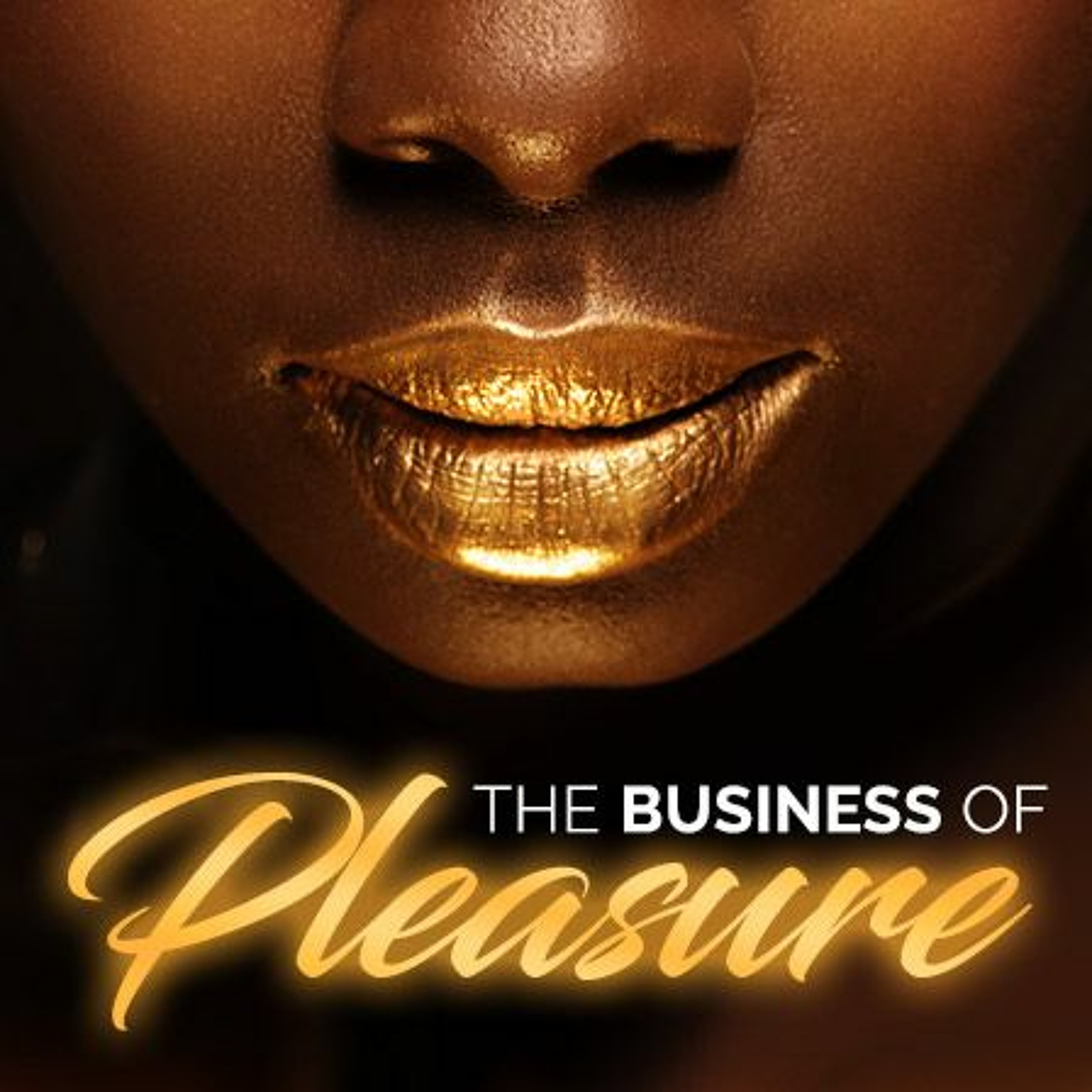 The Business of Pleasure