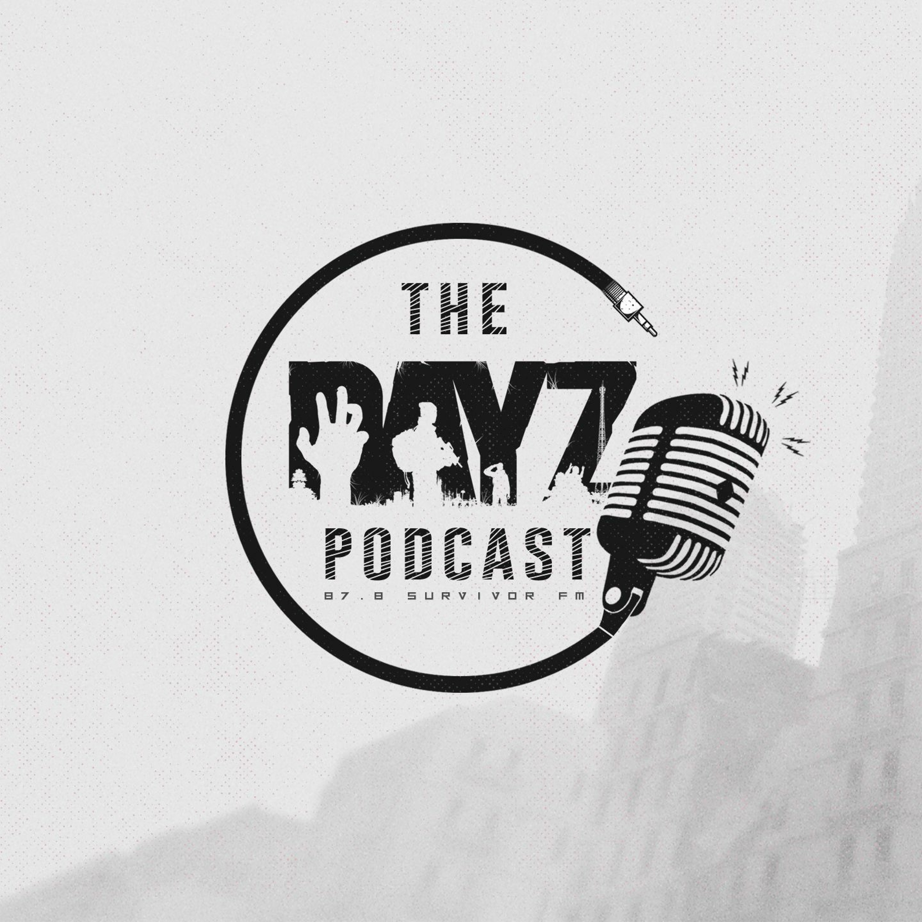 Episode 28 - The DayZ Podcast With Derleth And Dumpgrah